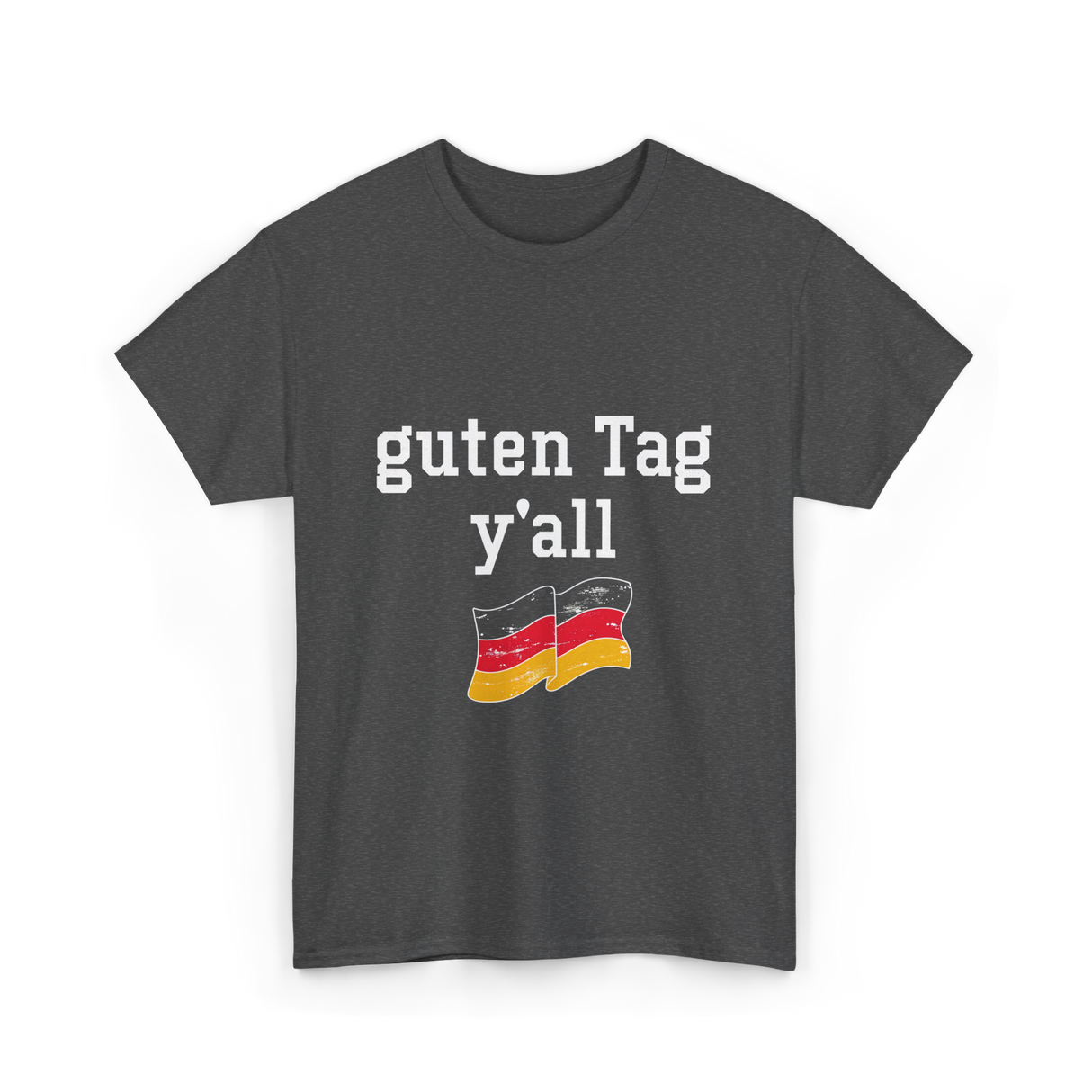 guten Tag y'all German T-Shirt - Dark Heather