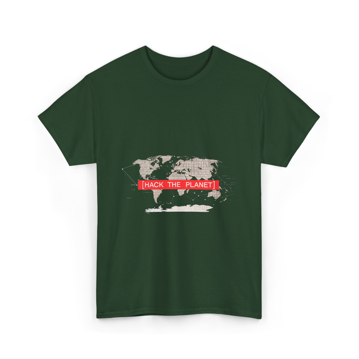Hack The Planet Hacking Hacker T-Shirt - Forest Green