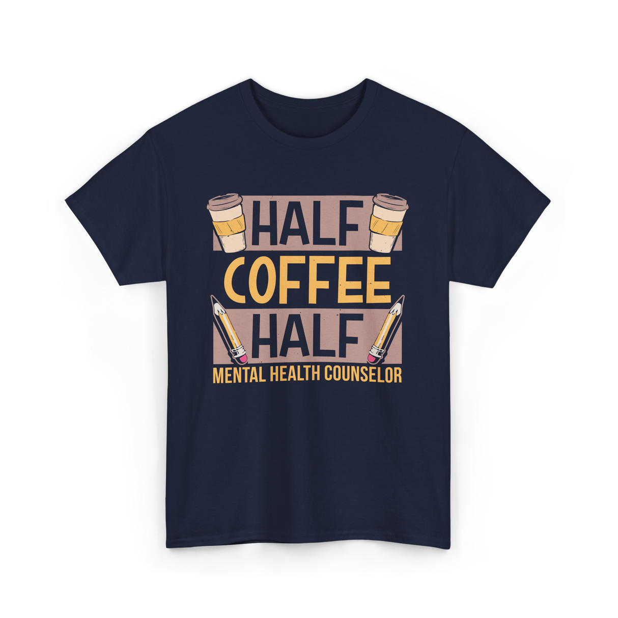 Half Coffee Half Mental Health Counselor T-Shirt - Navy