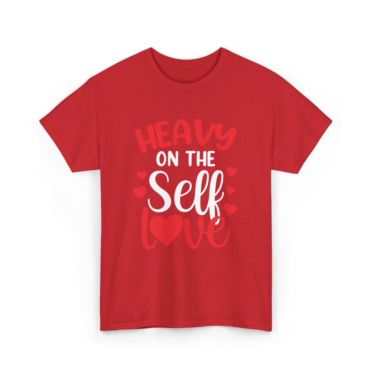 Heavy On The Self Love Self Love T-Shirt - Red