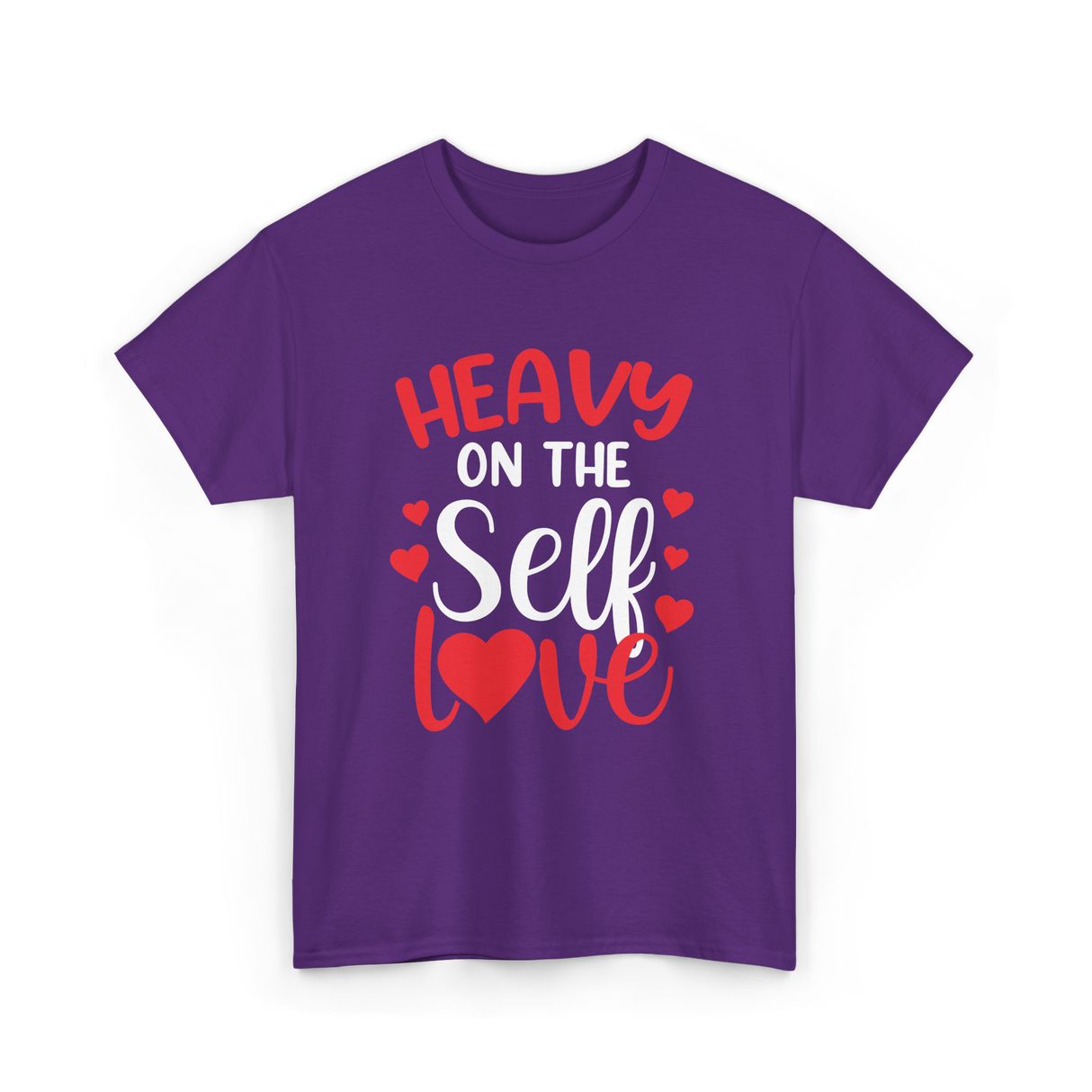 Heavy On The Self Love Self Love T-Shirt - Purple