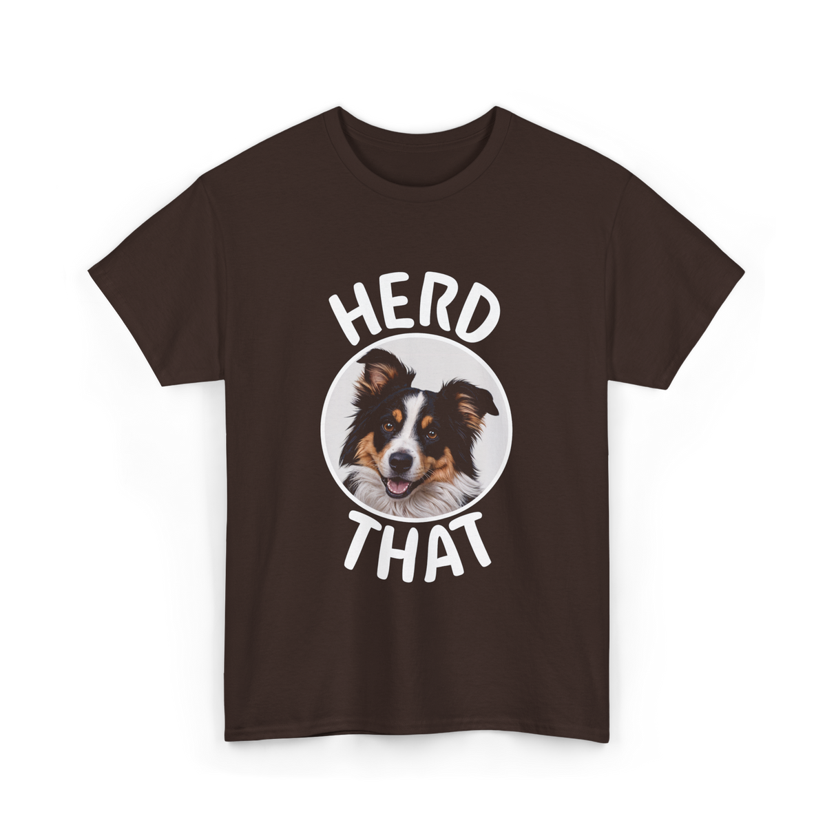 Herd That Dog Lovers Border Collie T-Shirt - Dark Chocolate