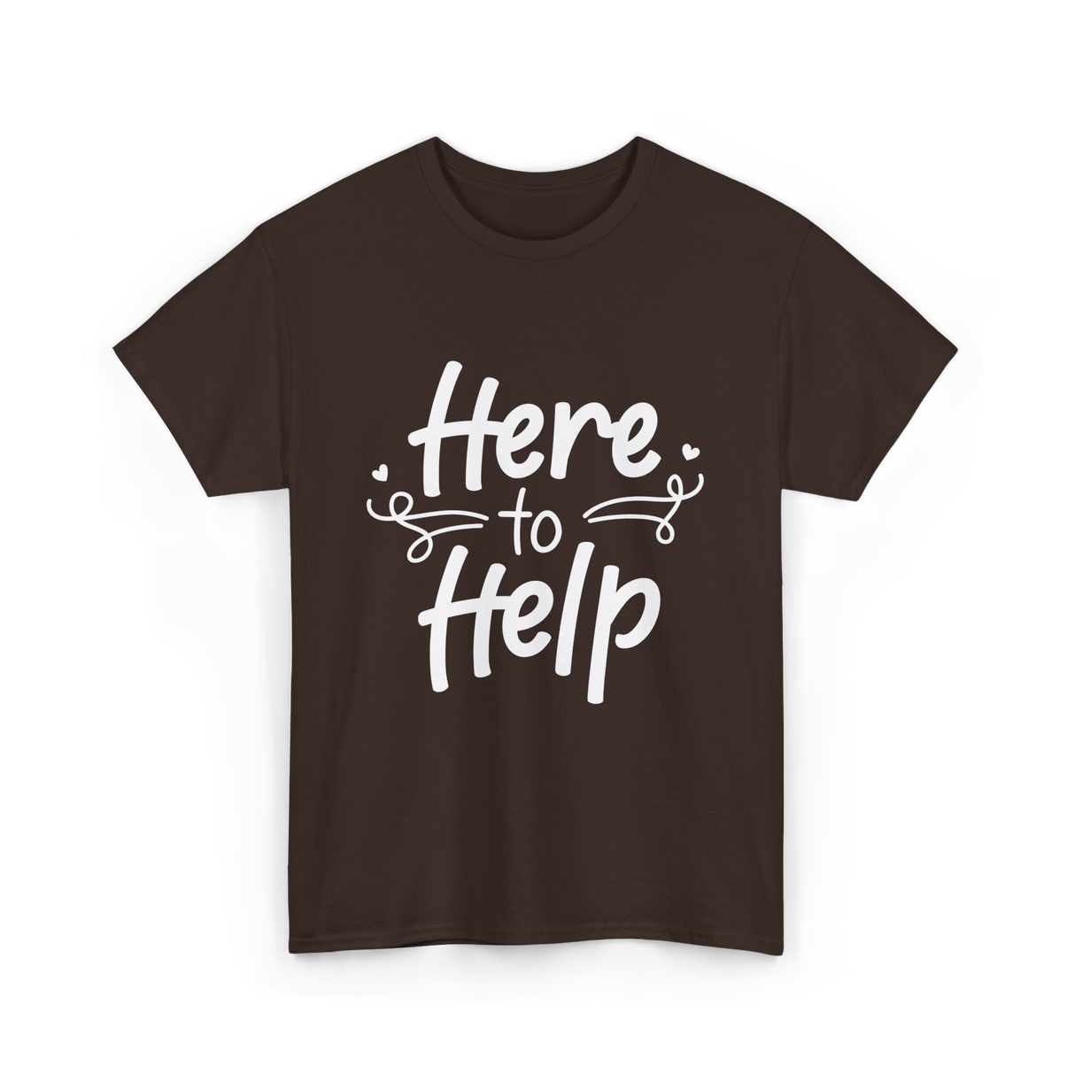 Here to Help Helper Support T-Shirt - Dark Chocolate