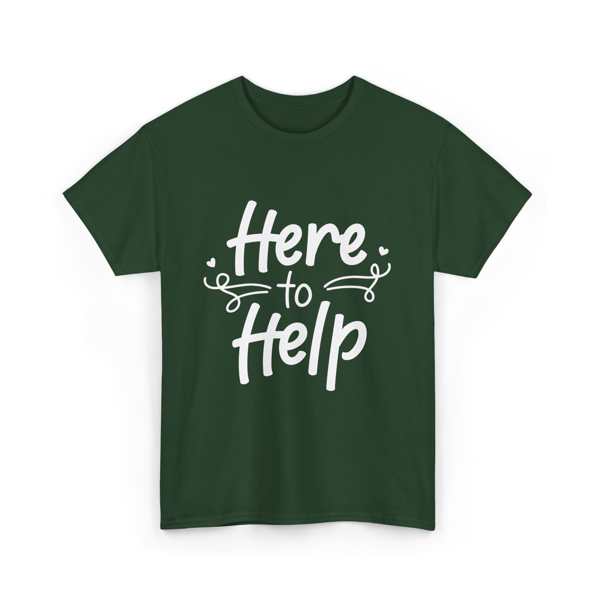 Here to Help Helper Support T-Shirt - Forest Green