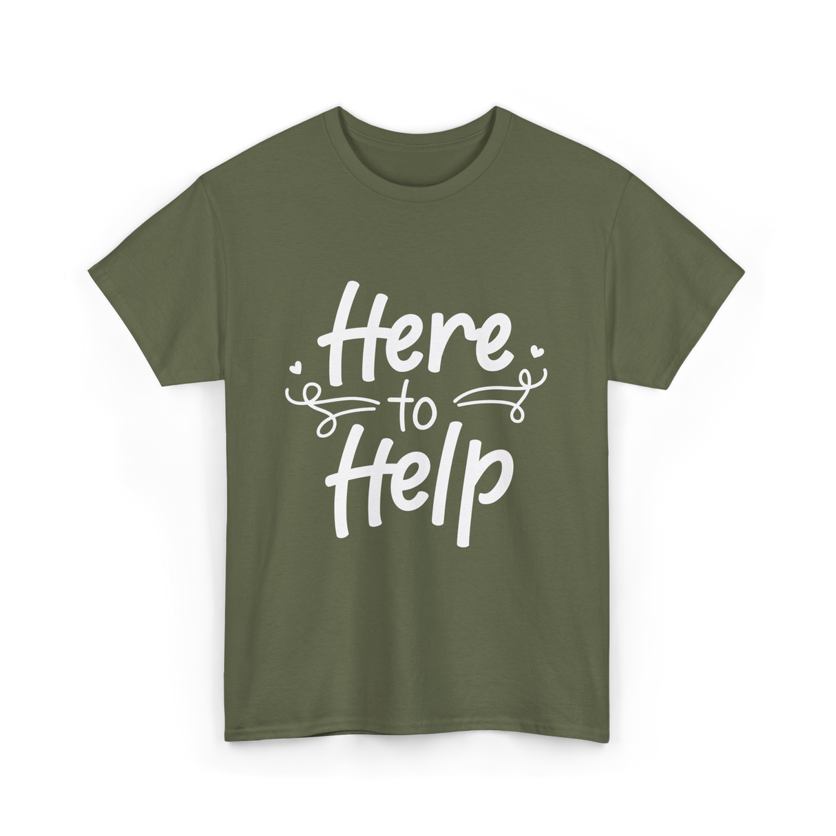 Here to Help Helper Support T-Shirt - Military Green
