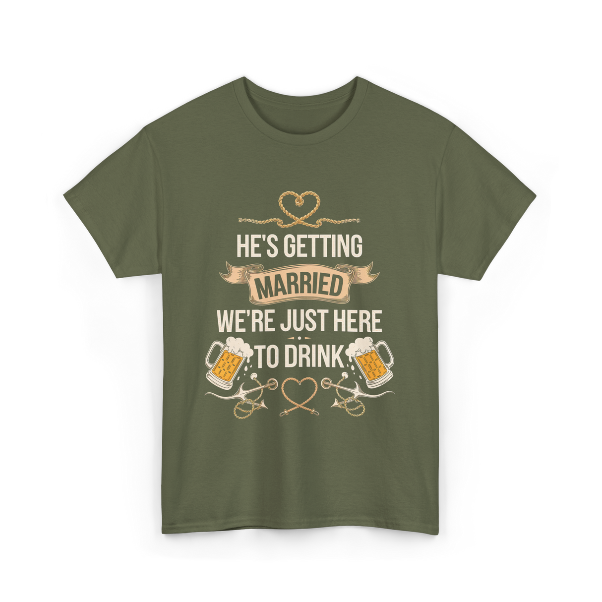 Hes Getting Married Party T-Shirt - Military Green