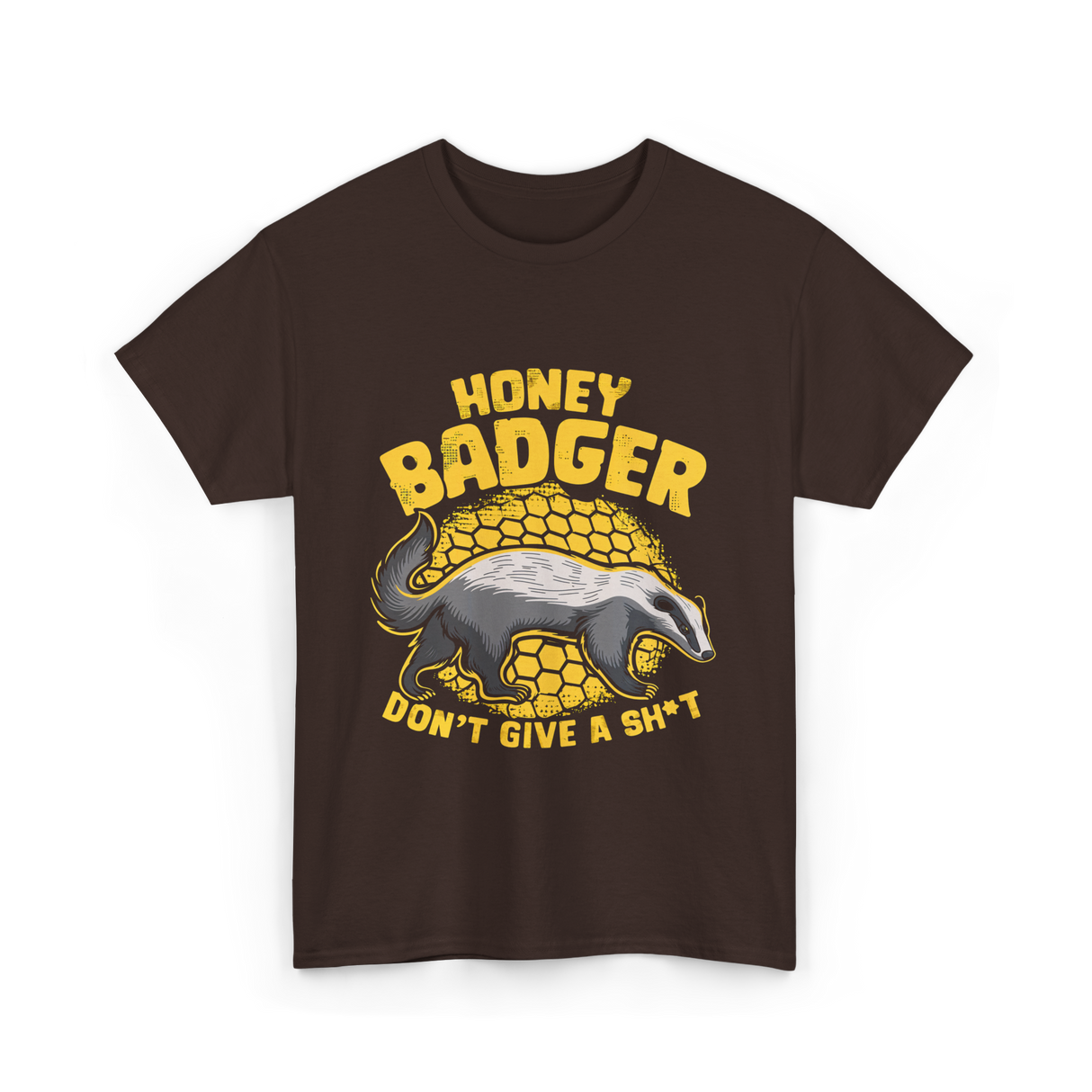 Honey Badger Don't Give Badger T-Shirt - Dark Chocolate