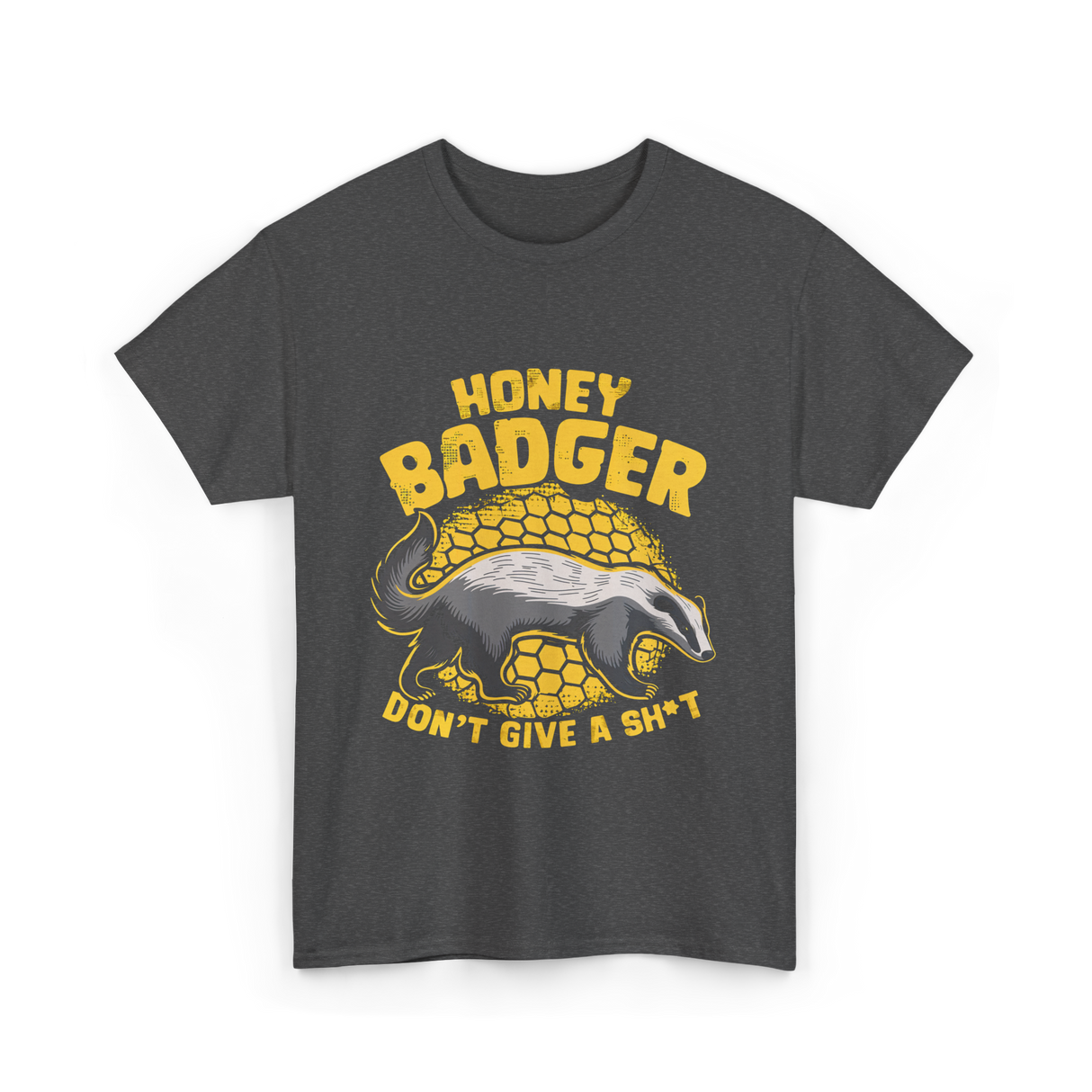 Honey Badger Don't Give Badger T-Shirt - Dark Heather