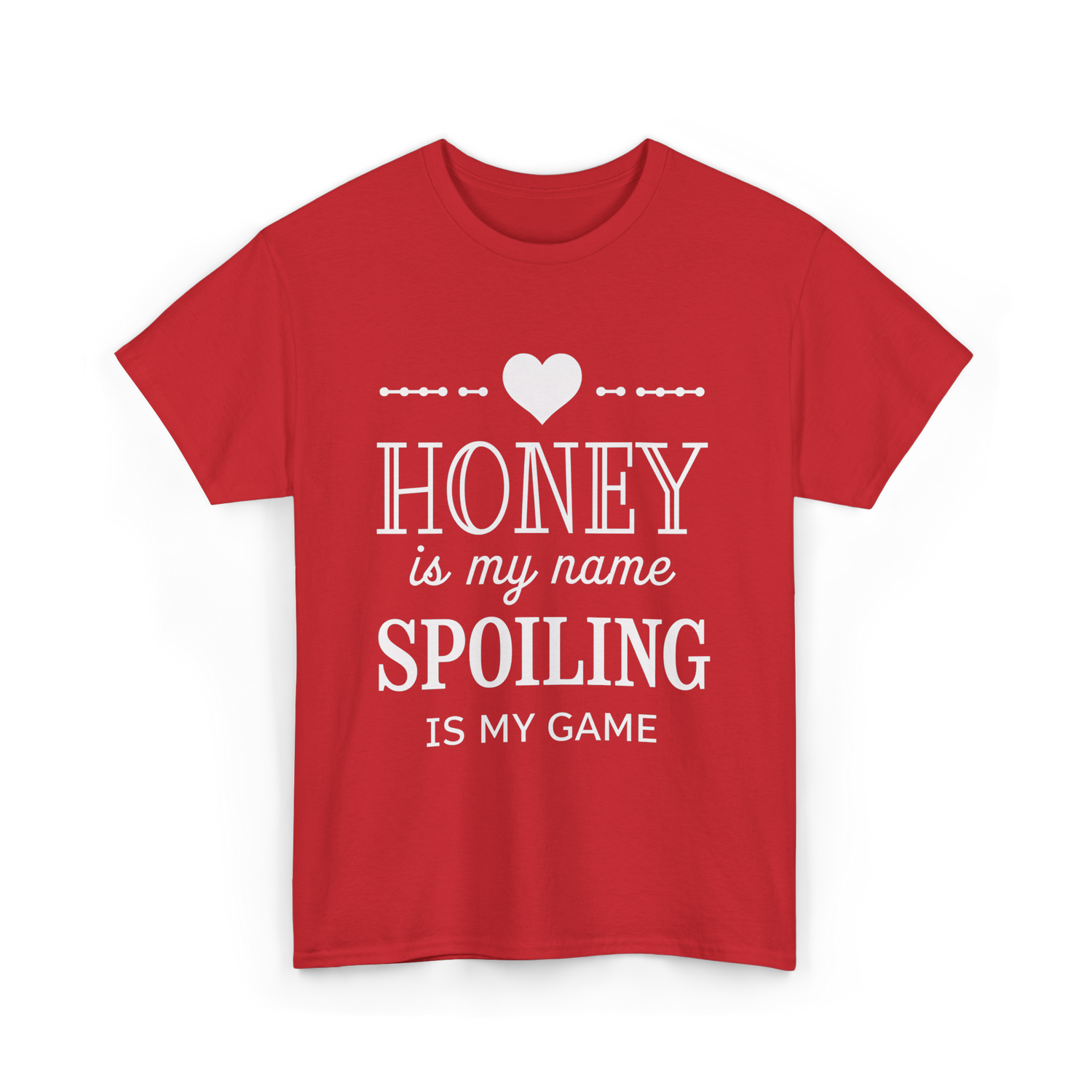 Honey is my name Spoiling T-Shirt - Red
