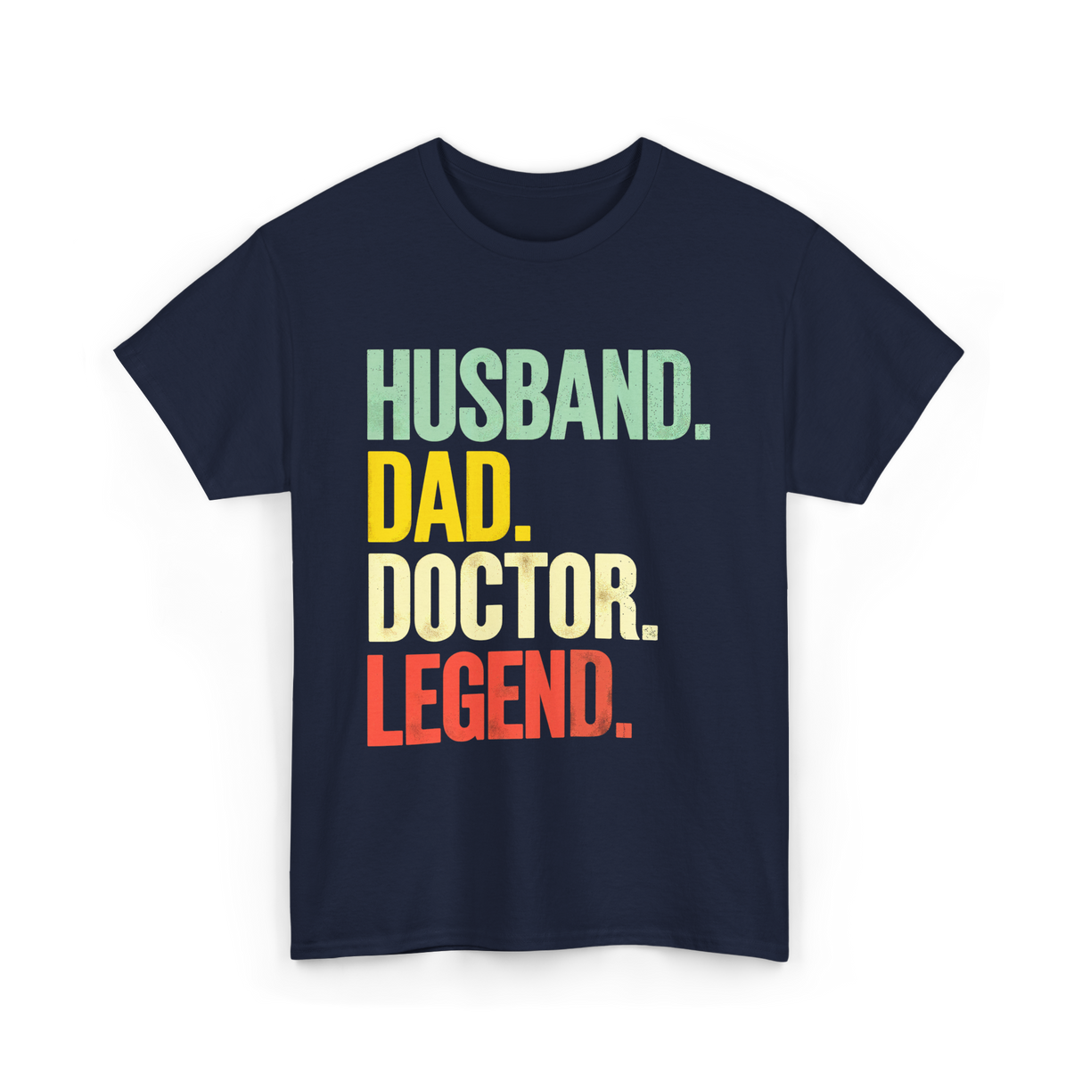 Husband Dad Doctor Legend Dad T-Shirt - Navy