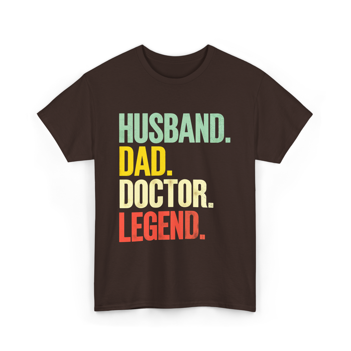 Husband Dad Doctor Legend Dad T-Shirt - Dark Chocolate