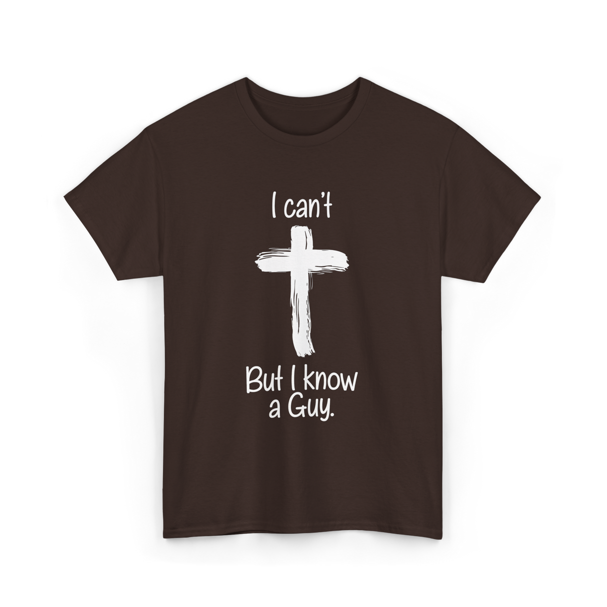 I Can't But I Know T-Shirt - Dark Chocolate