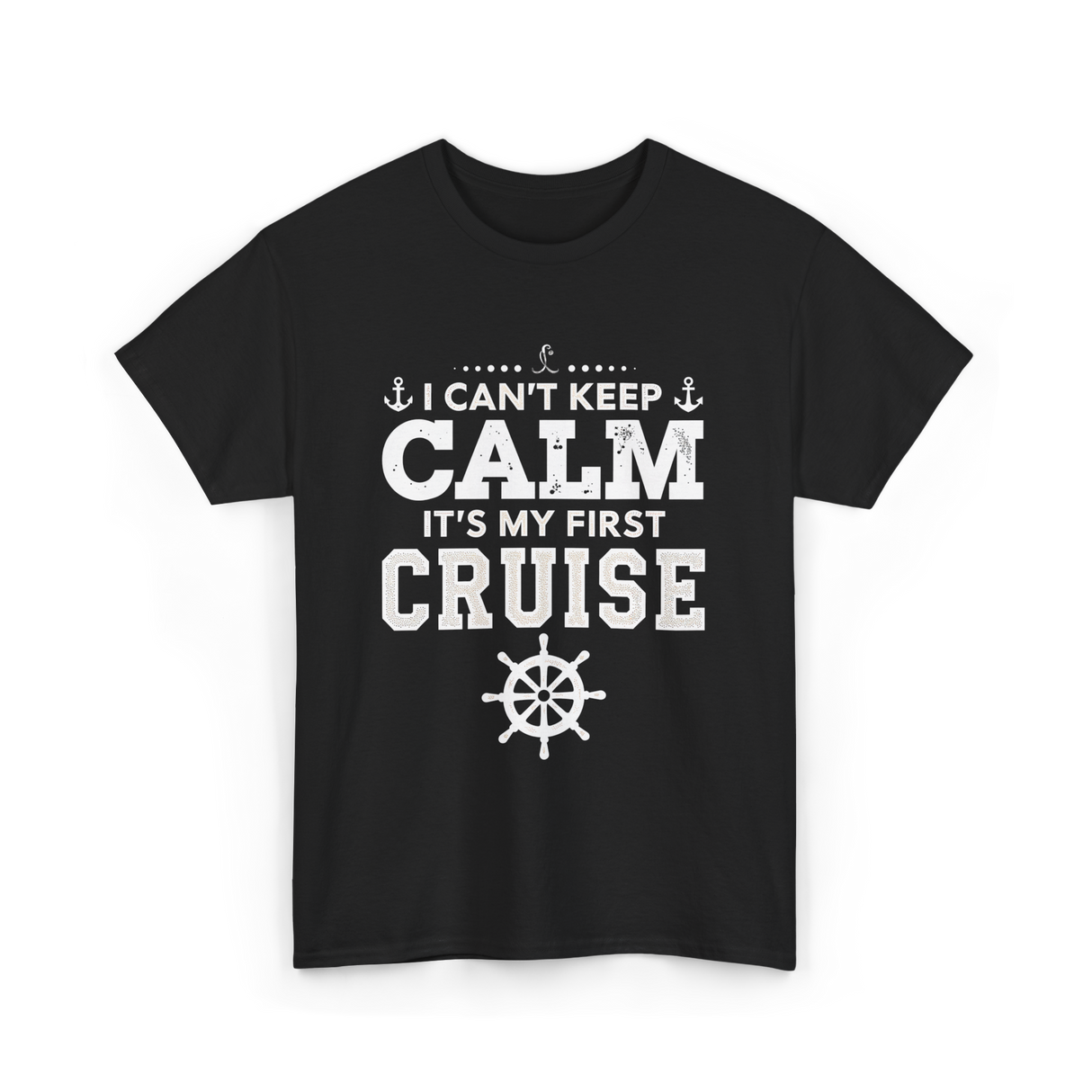 I Can't Keep Calm Cruise T-Shirt - Black