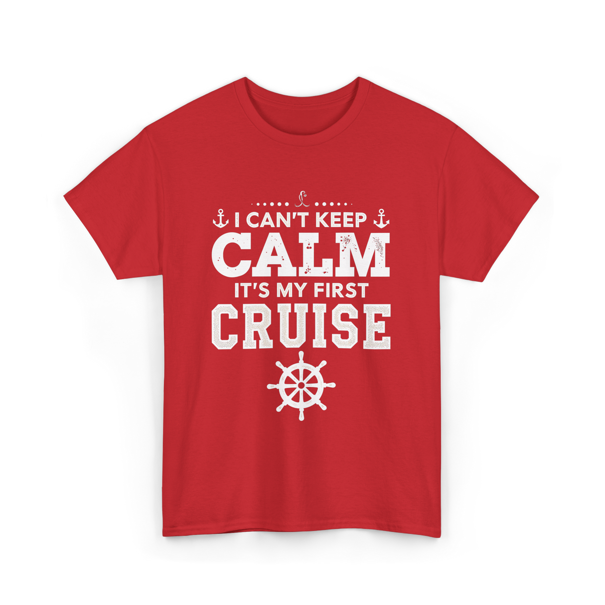 I Can't Keep Calm Cruise T-Shirt - Red