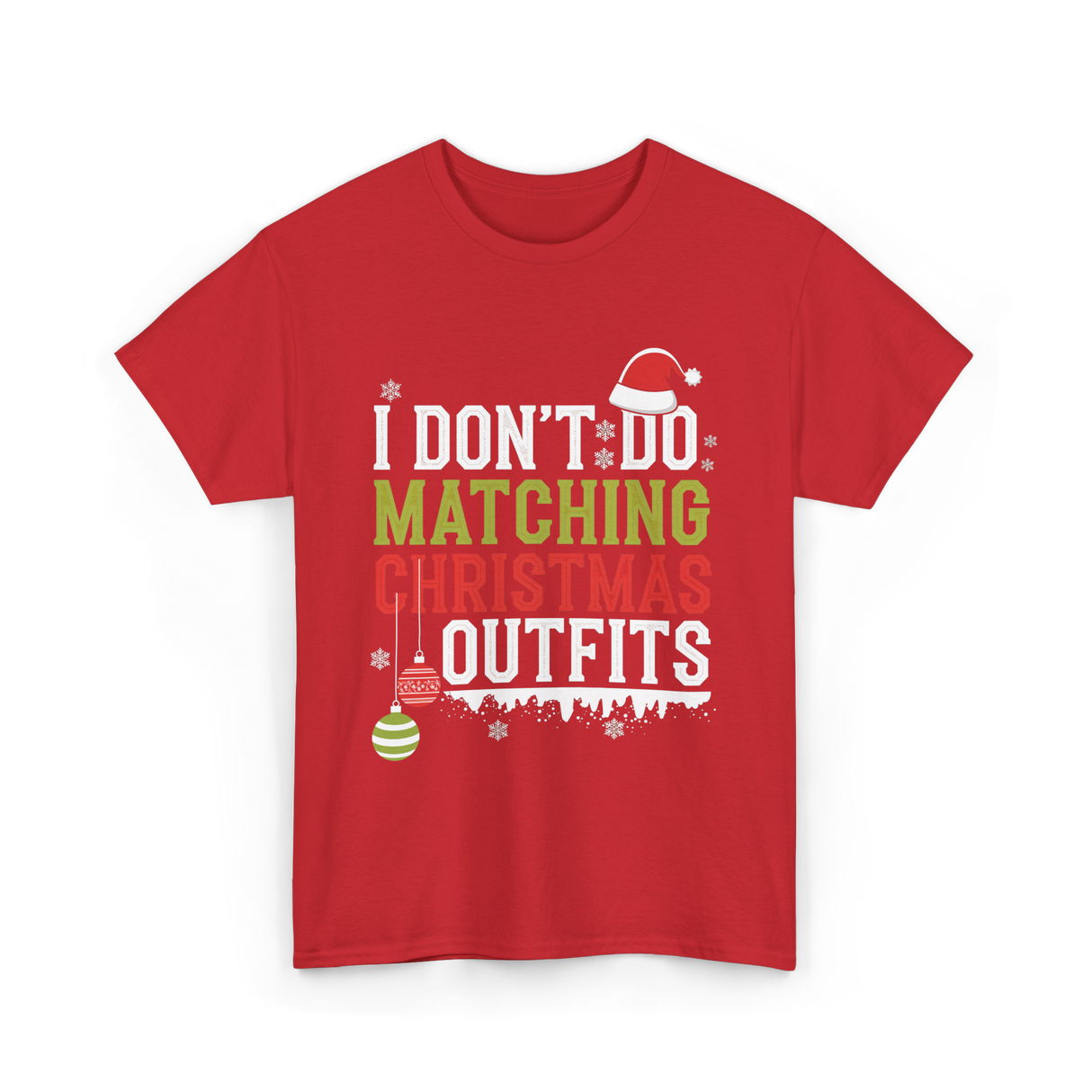 I Don't Do Matching Christmas Outfits T-Shirt - Red