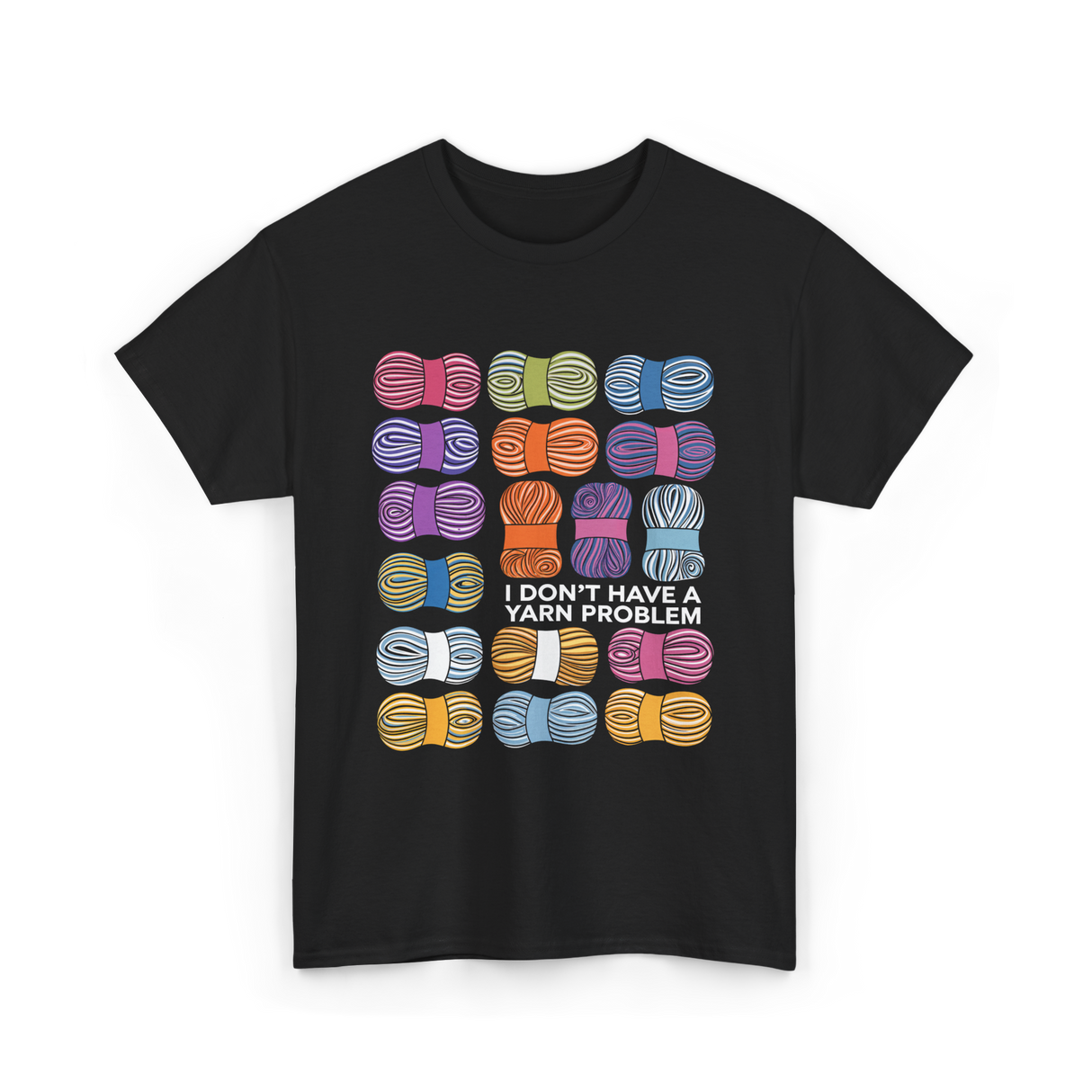 I Don't Have a Yarn Problem Yarn T-Shirt - Black