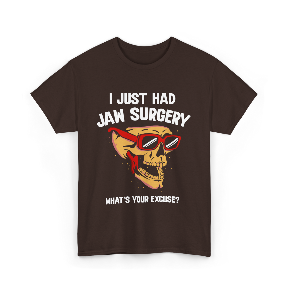 I Just Had Jaw Surgery Support T-Shirt - Dark Chocolate