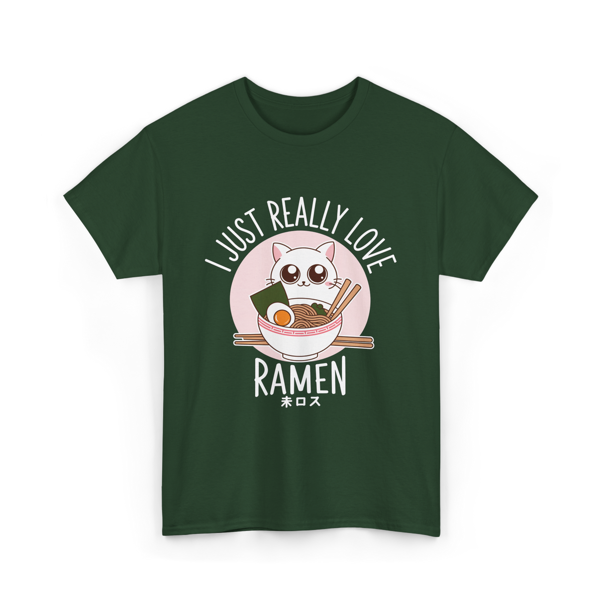 I Just Really Love Ramen T-Shirt - Forest Green