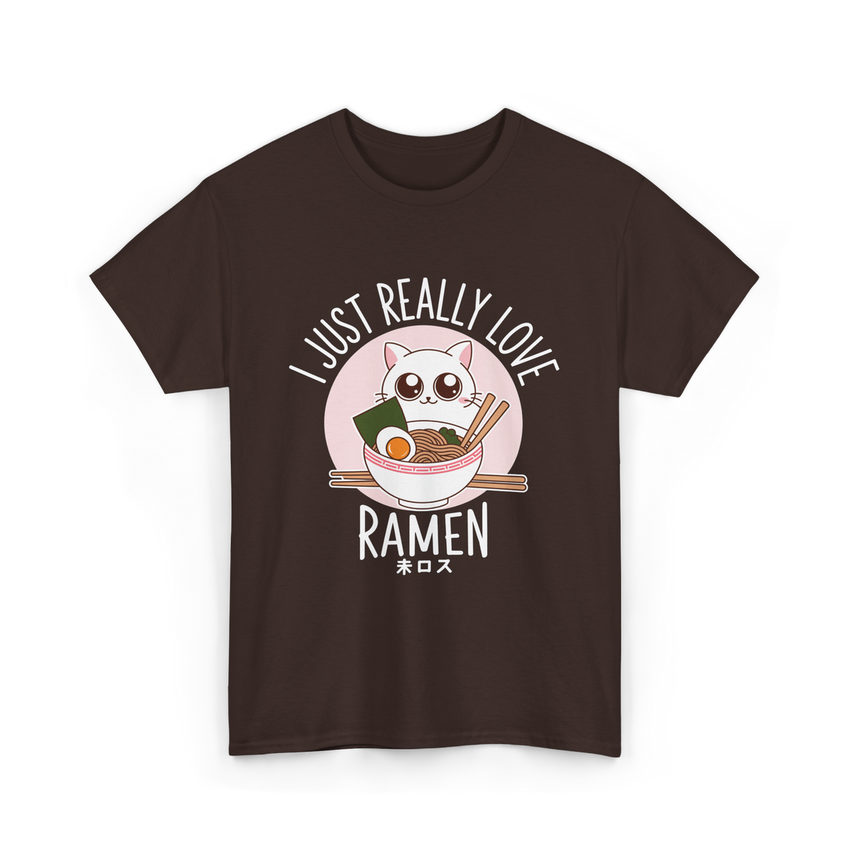 I Just Really Love Ramen T-Shirt - Dark Chocolate