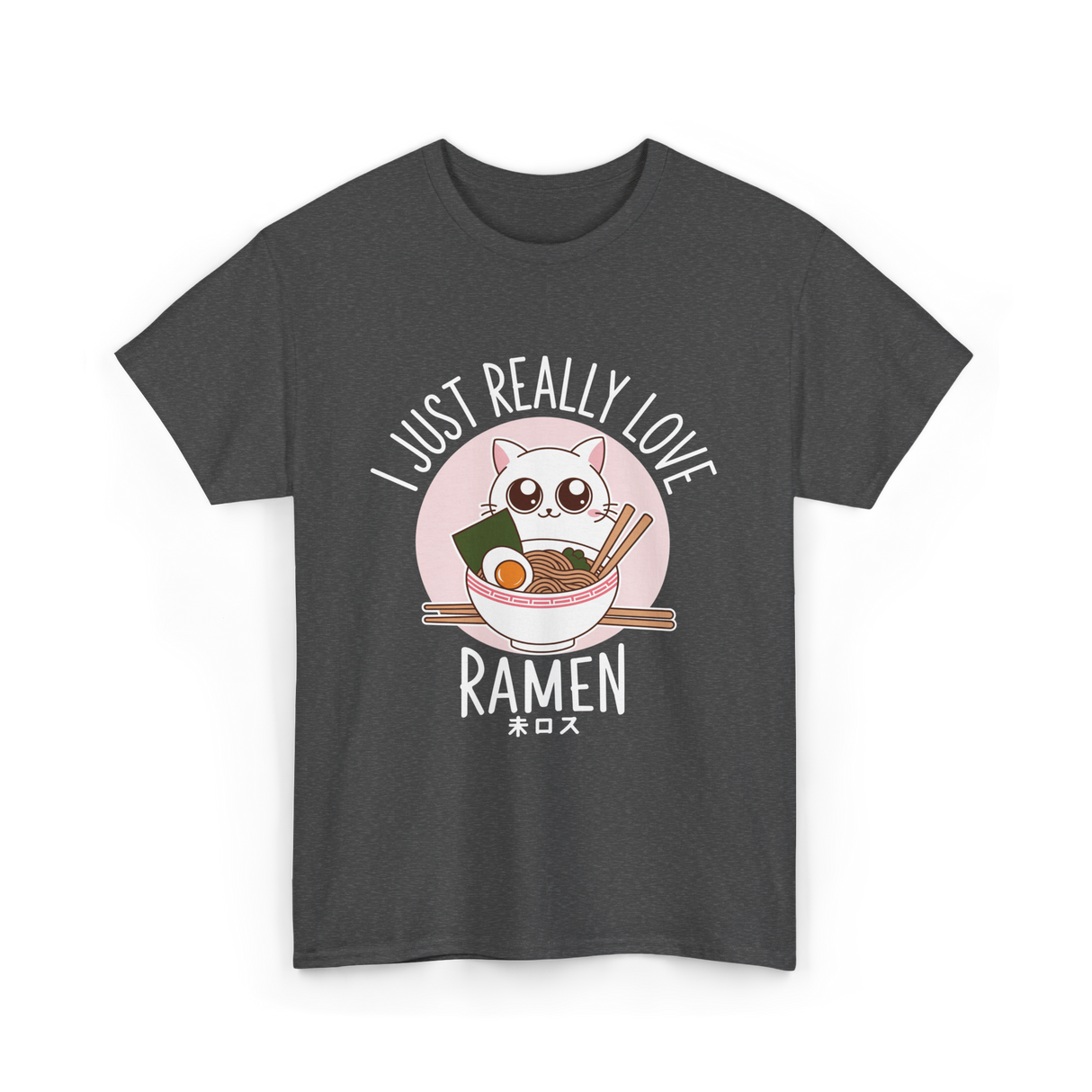 I Just Really Love Ramen T-Shirt - Dark Heather