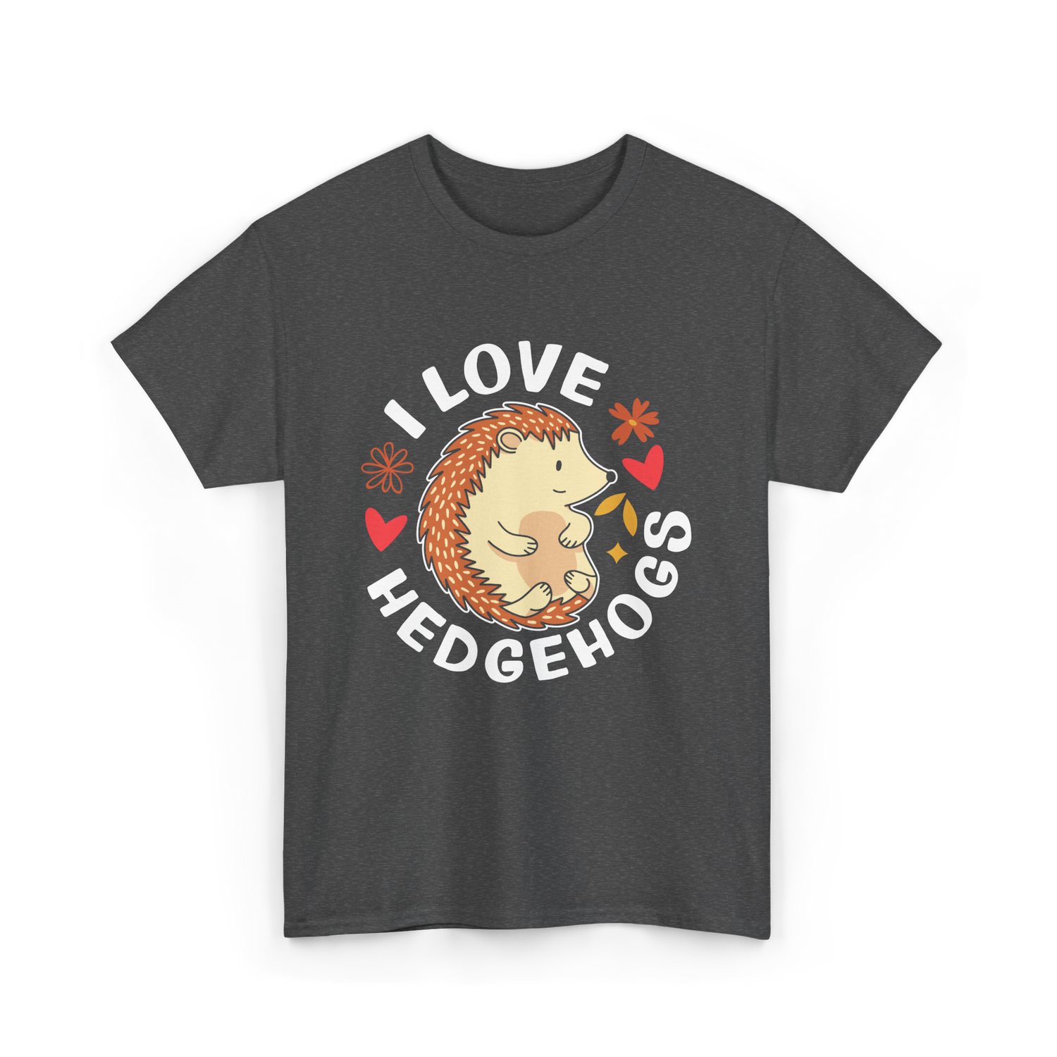 I Love Hedgehogs Hedgehog Animal T-Shirt - Dark Heather