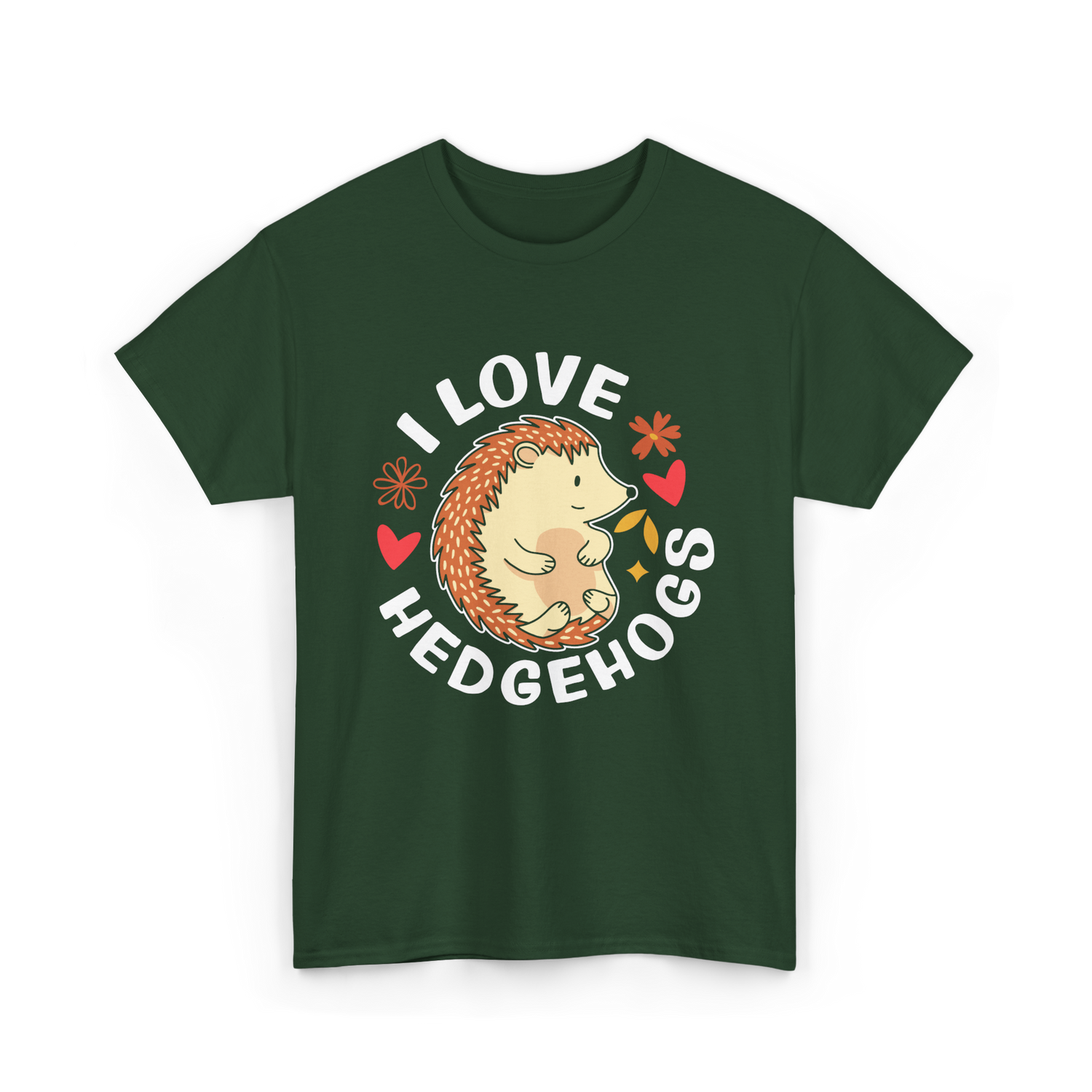 I Love Hedgehogs Hedgehog Animal T-Shirt - Forest Green
