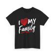 I Love My Family Family Bonding T-Shirt - Black