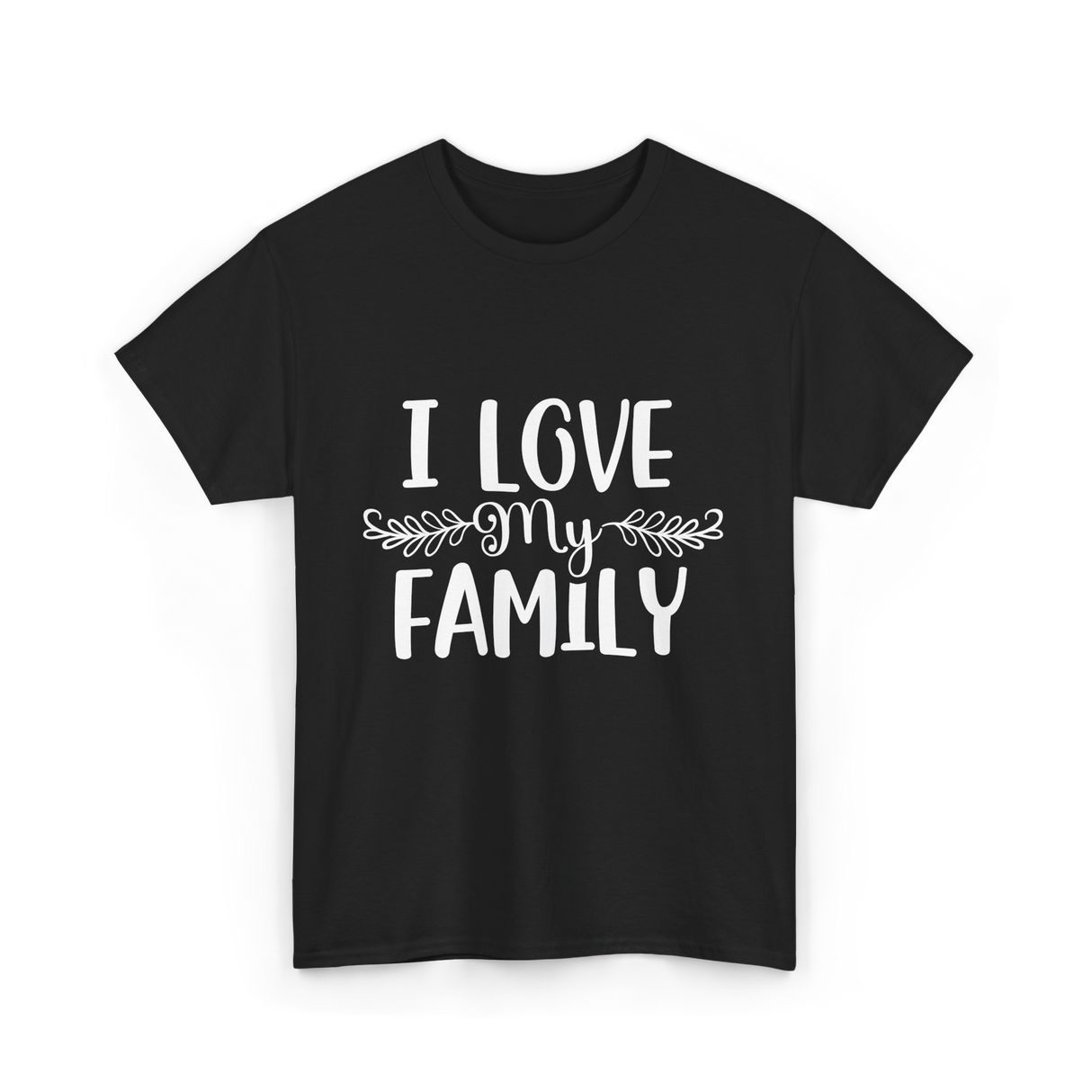 I Love My Family T-Shirt - Black
