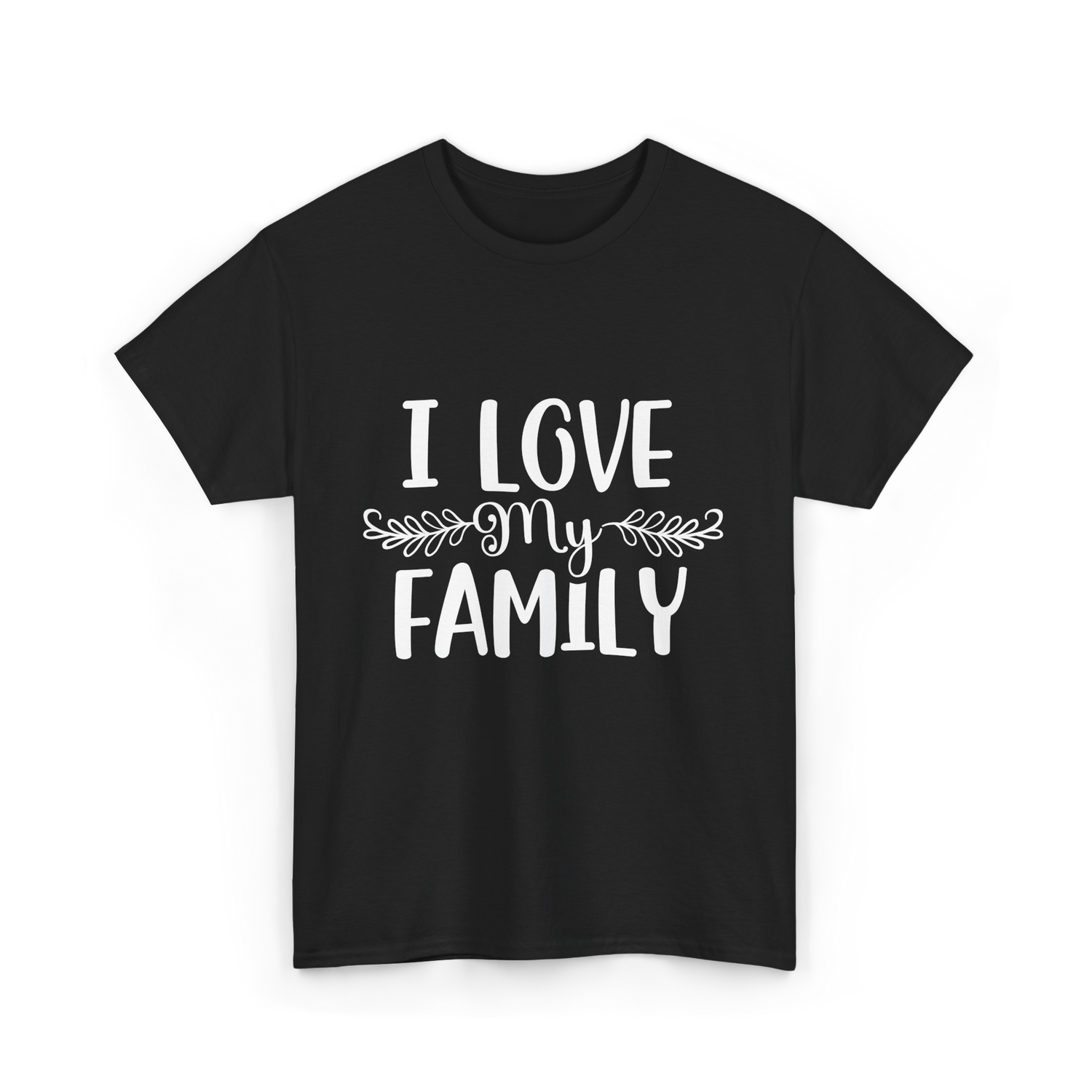 I Love My Family T-Shirt - Black