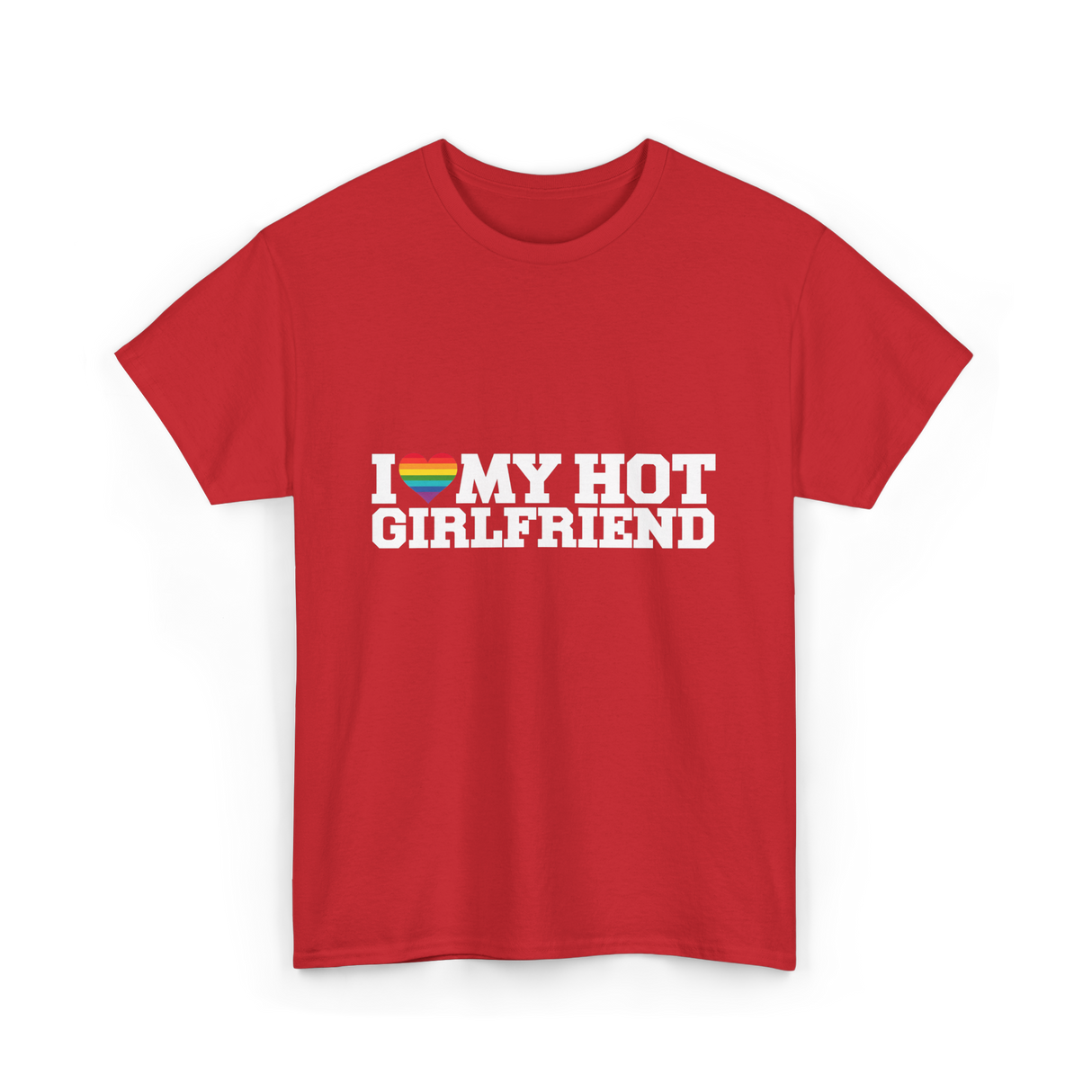 I Love My Hot Girlfriend LGBT T-Shirt - Red