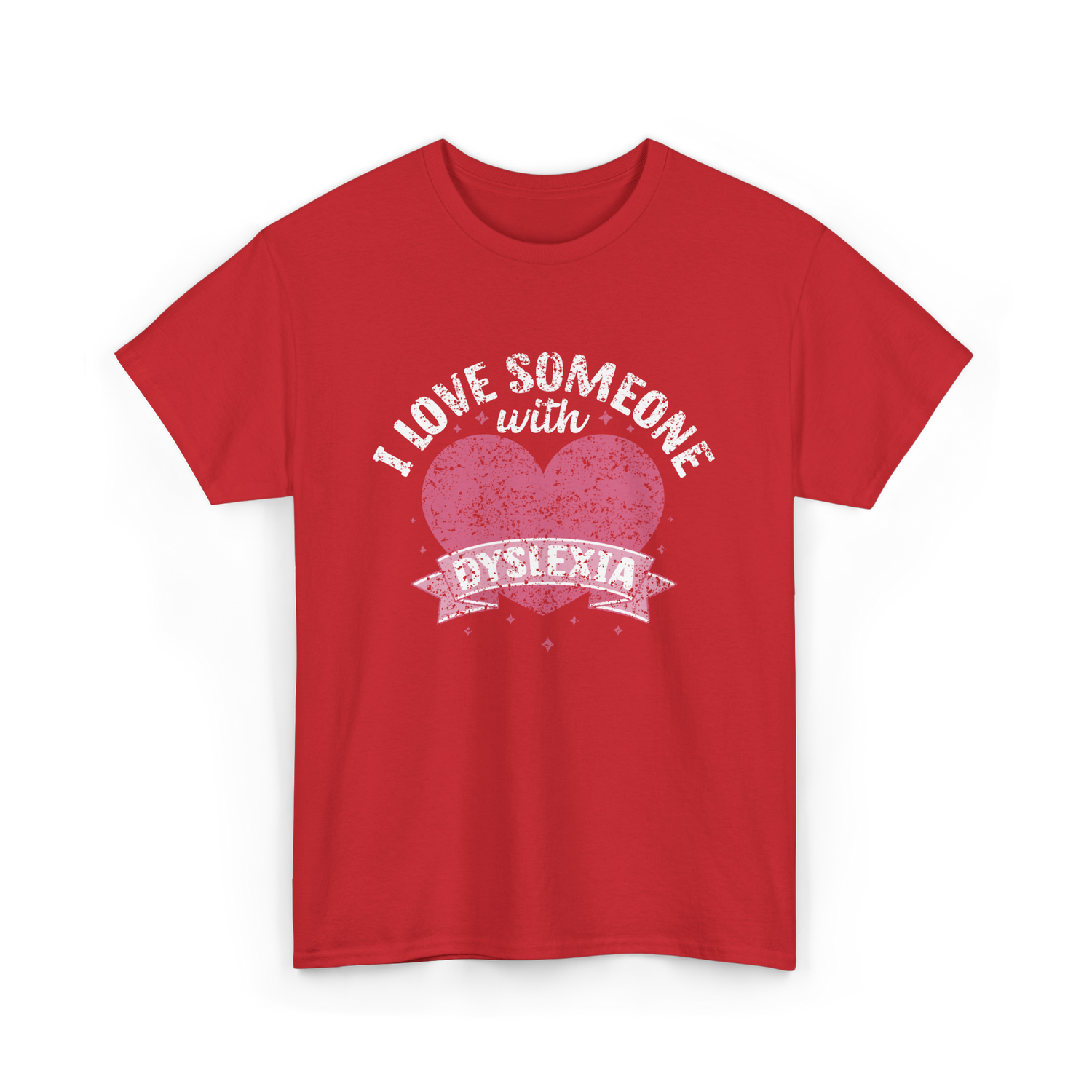 I Love Someone with Dyslexia Awareness T-Shirt - Red