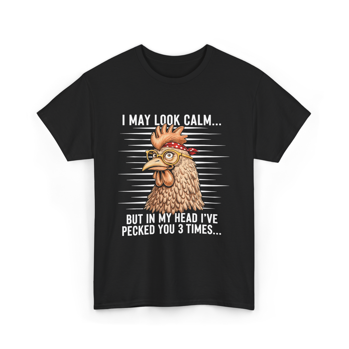 I May Look Calm Chicken Lover T-Shirt - Black