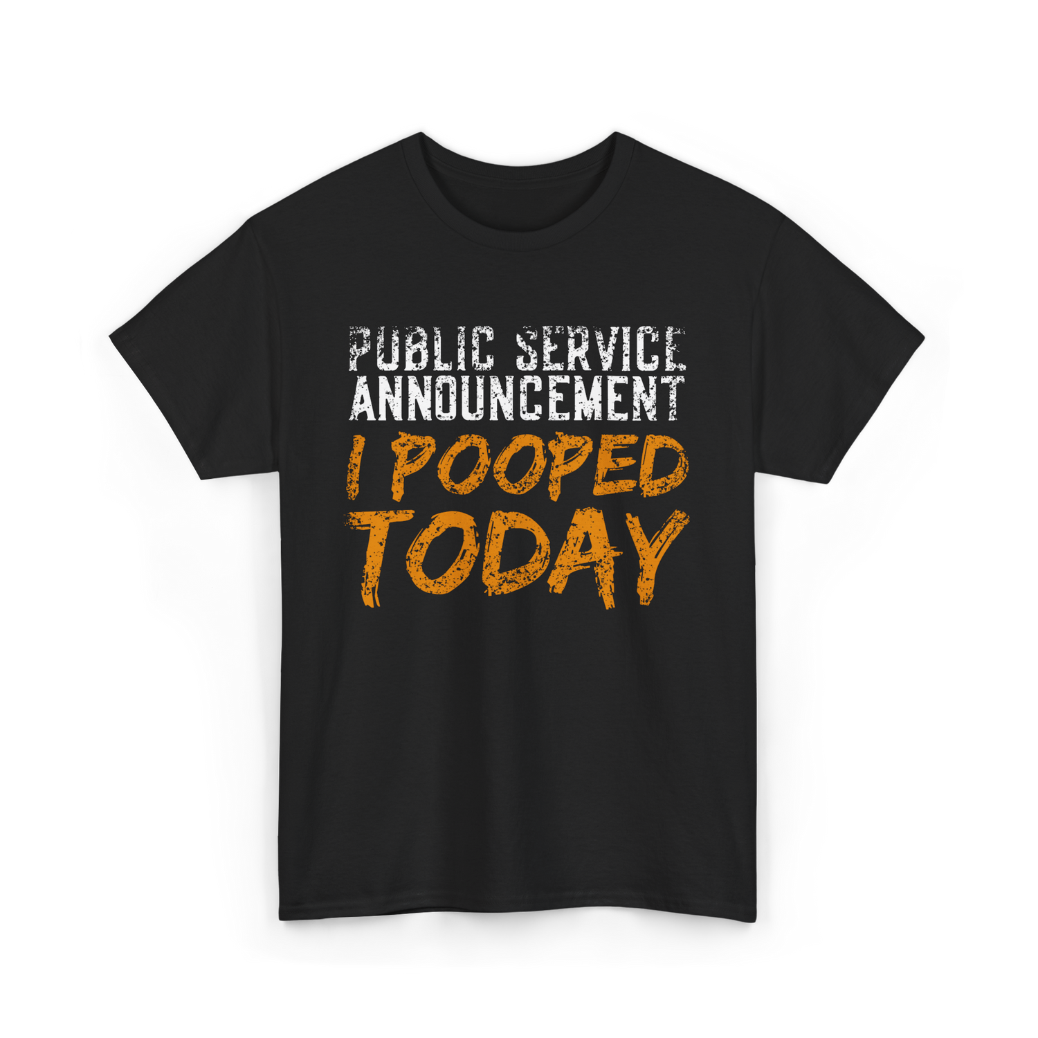 I Pooped Today Announcement Poop T-Shirt - Black