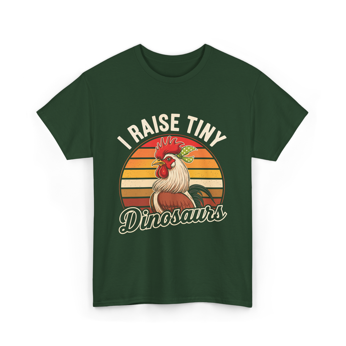 I Raise Tiny Dinosaurs Chicken T-Shirt - Forest Green