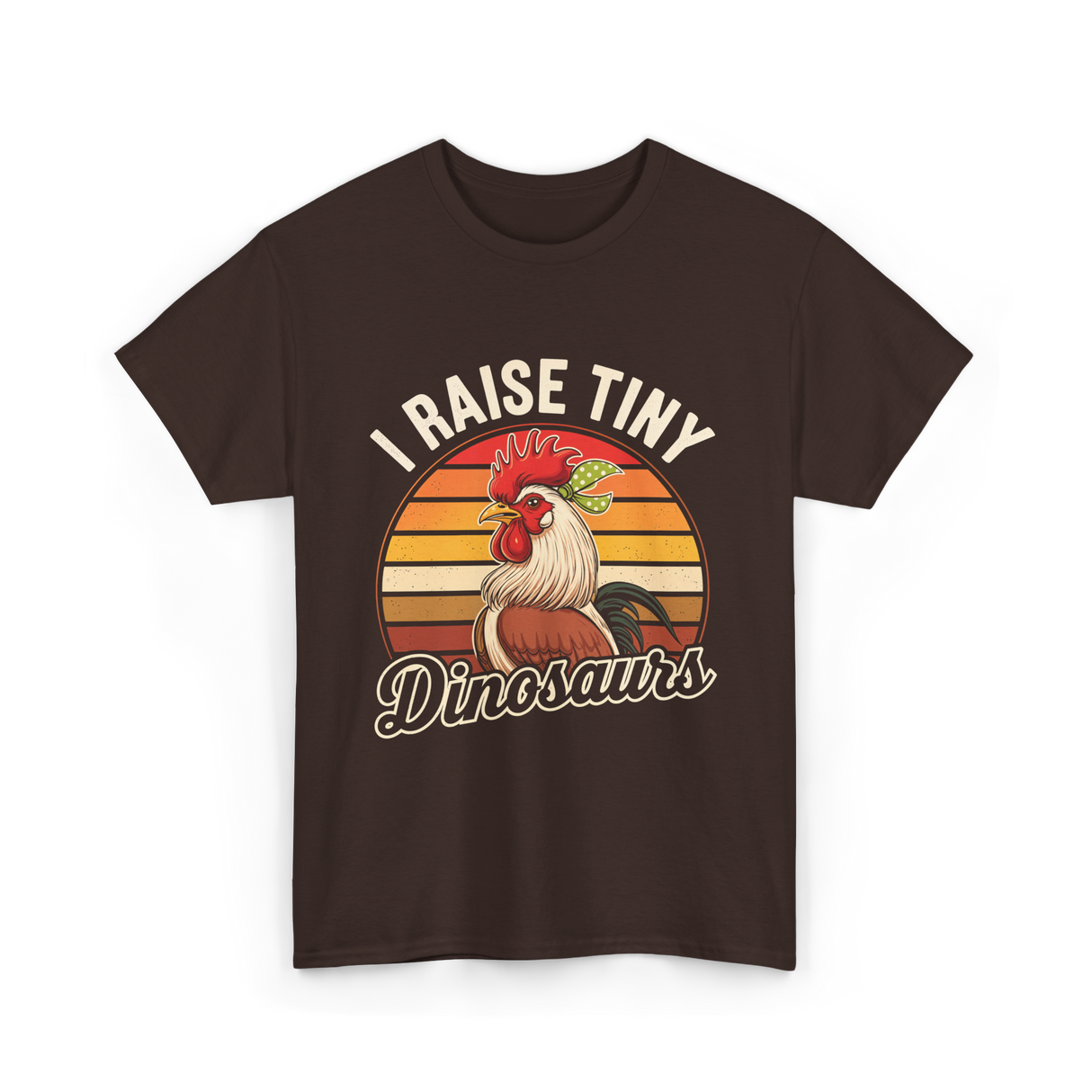 I Raise Tiny Dinosaurs Chicken T-Shirt - Dark Chocolate