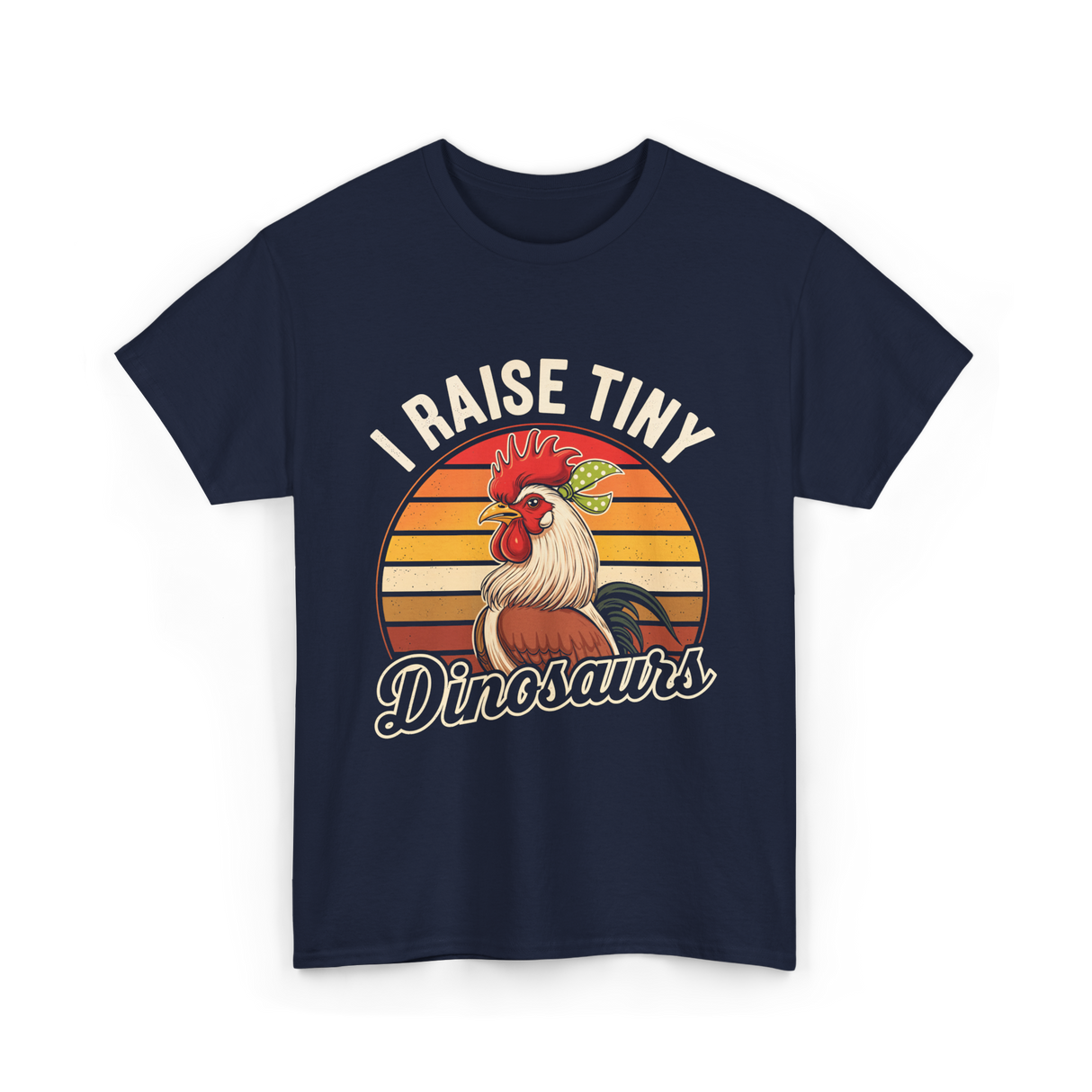 I Raise Tiny Dinosaurs Chicken T-Shirt - Navy