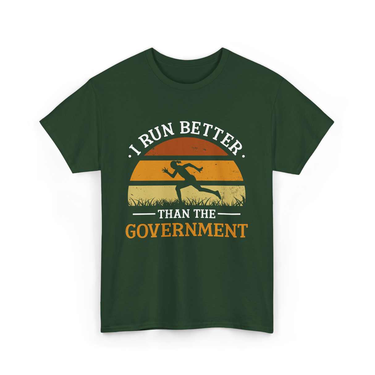 I Run Better Runner Jogger T-Shirt - Forest Green