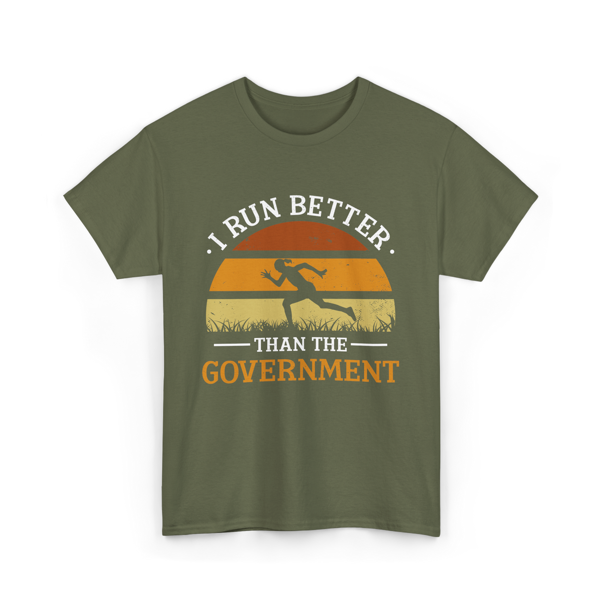 I Run Better Runner Jogger T-Shirt - Military Green