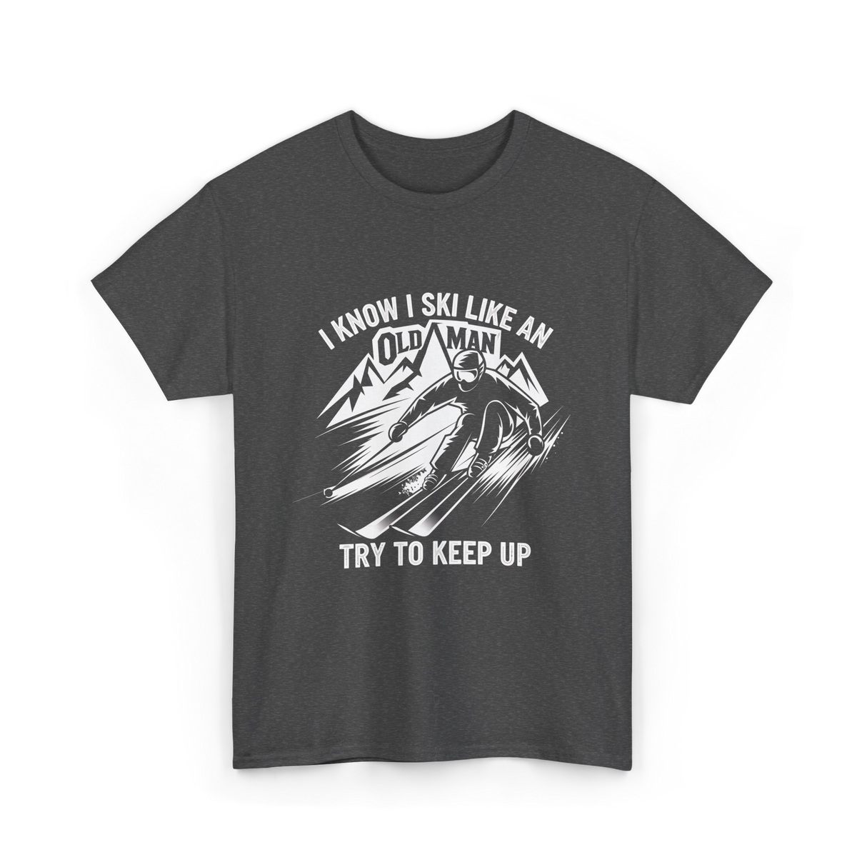 I Ski Like An Old Man Skiing T-Shirt - Dark Heather