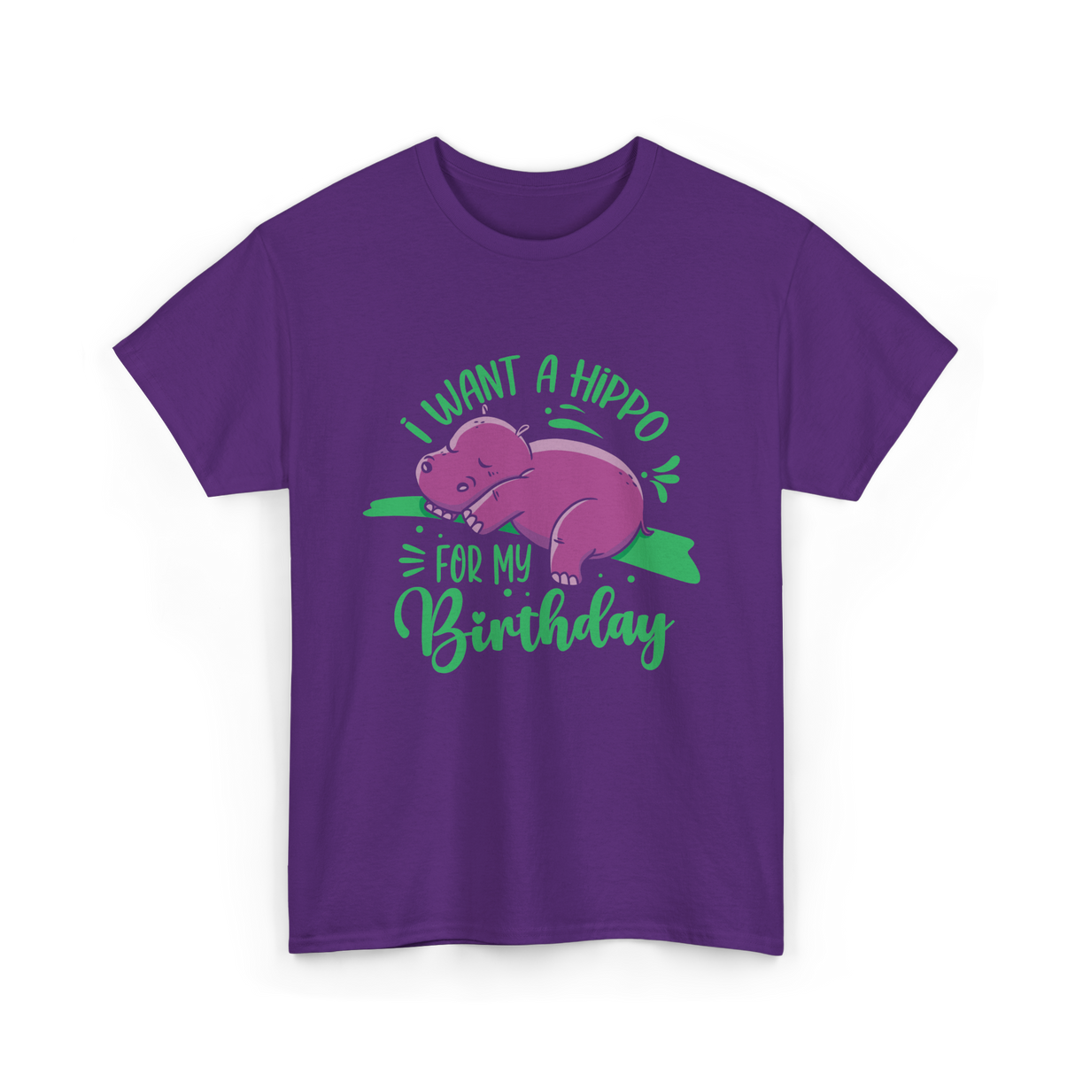 I Want A Hippo Birthday Hippos T-Shirt - Purple