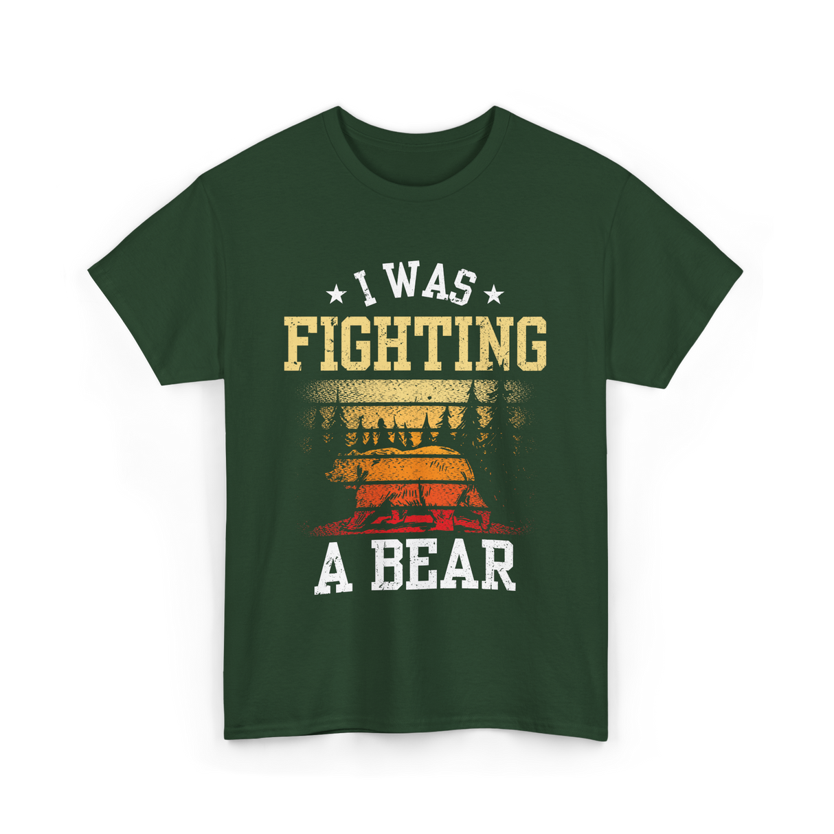 I Was Fighting A Bear Survivor T-Shirt - Forest Green