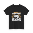 I'd Rather Be Driving Tractor Farmer T-Shirt - Black