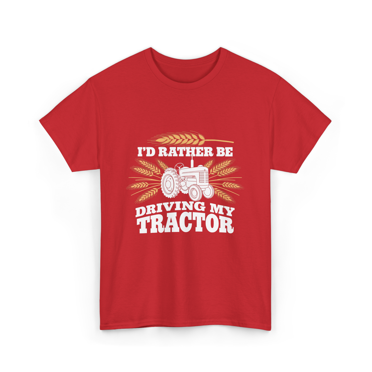 I'd Rather Be Driving Tractor Farmer T-Shirt - Red