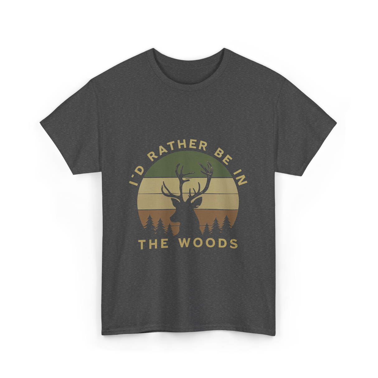 I'd Rather Be In Woods Hunting T-Shirt - Dark Heather