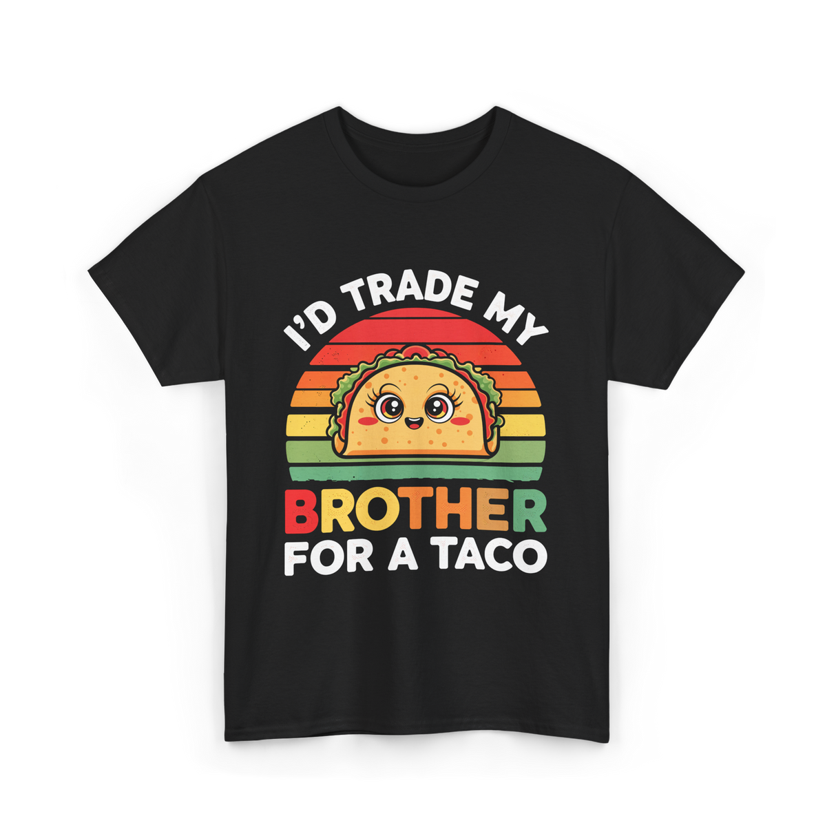 I’d Trade My Brother Taco T-Shirt - Black