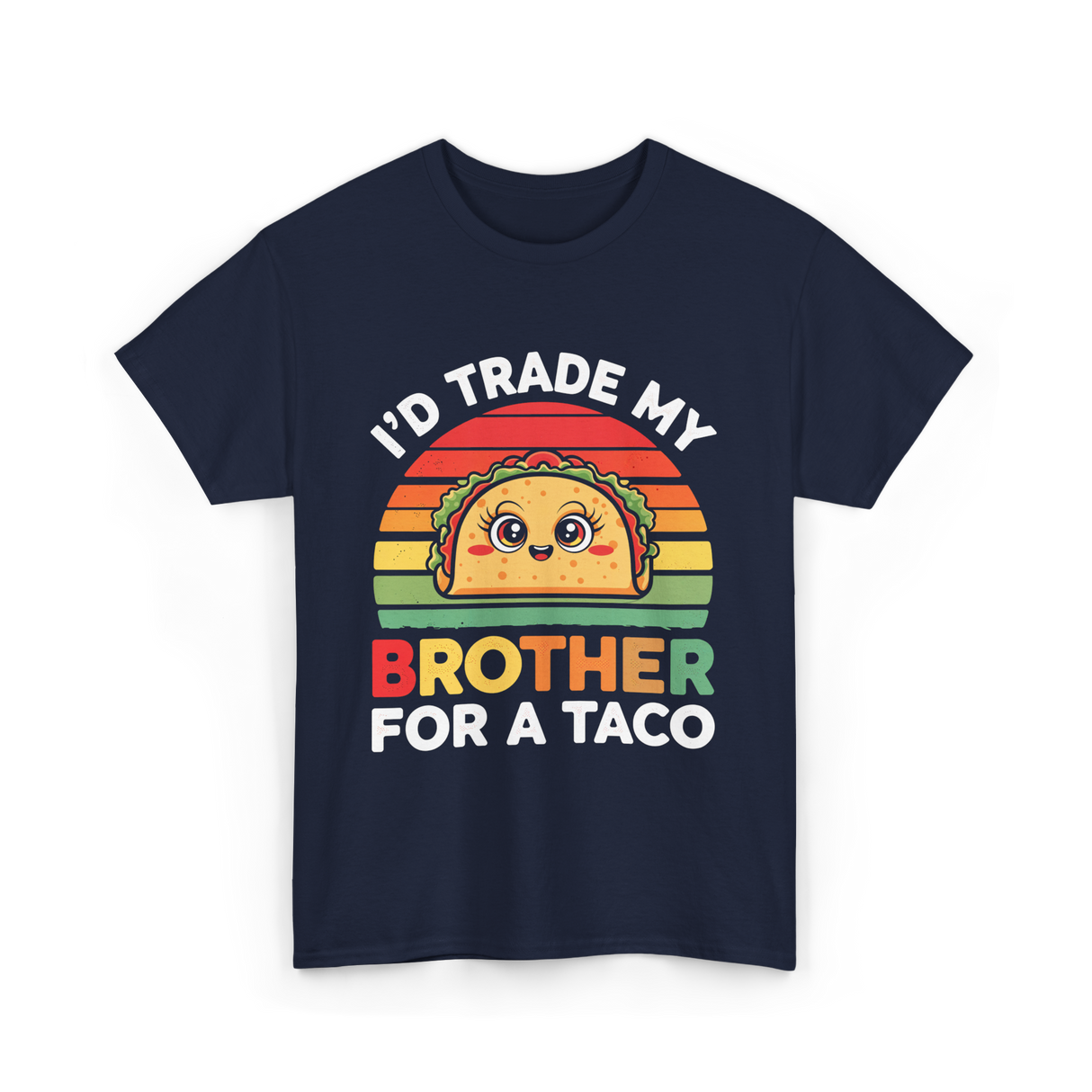 I’d Trade My Brother Taco T-Shirt - Navy