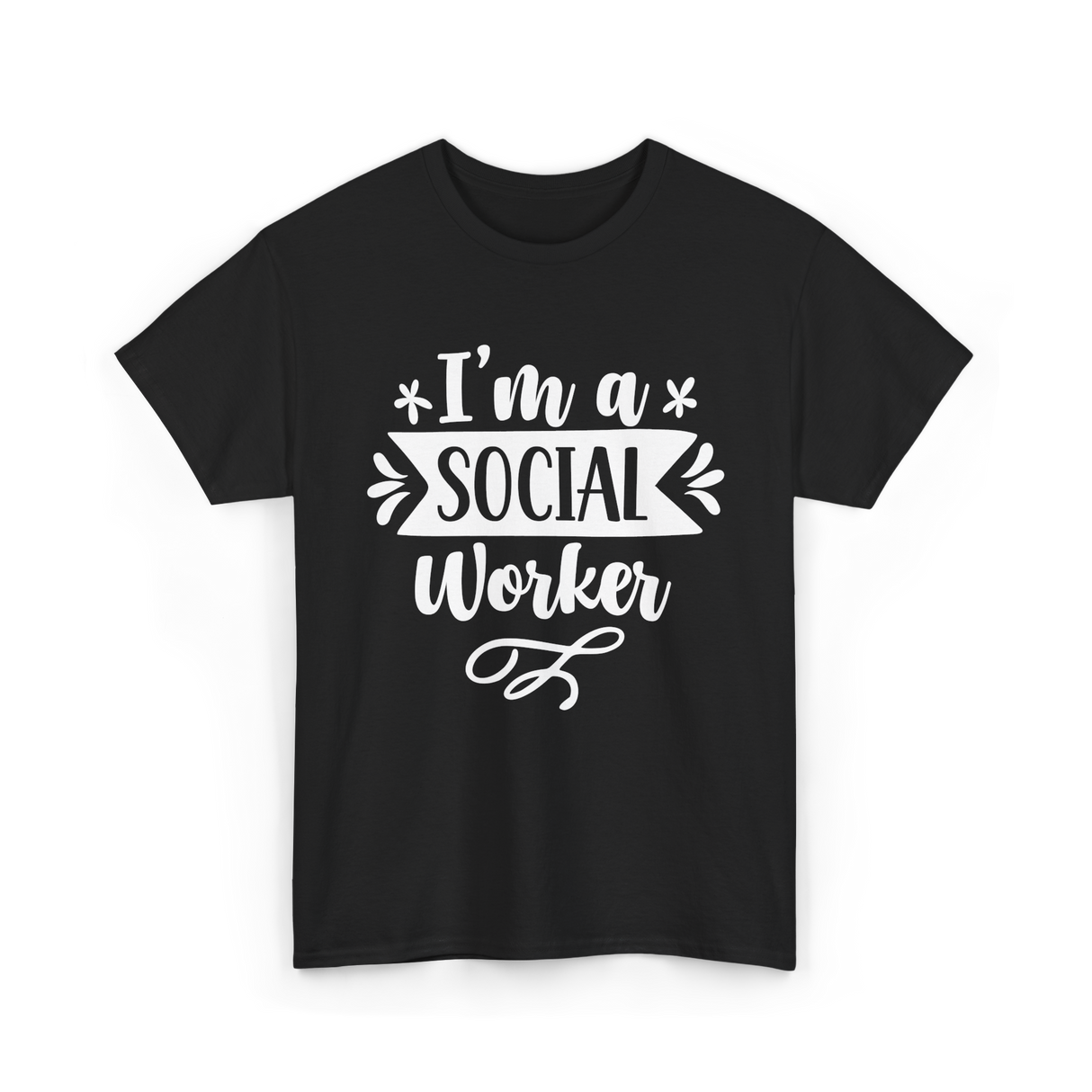 I'm A Social Worker Social Worker T-Shirt - Black