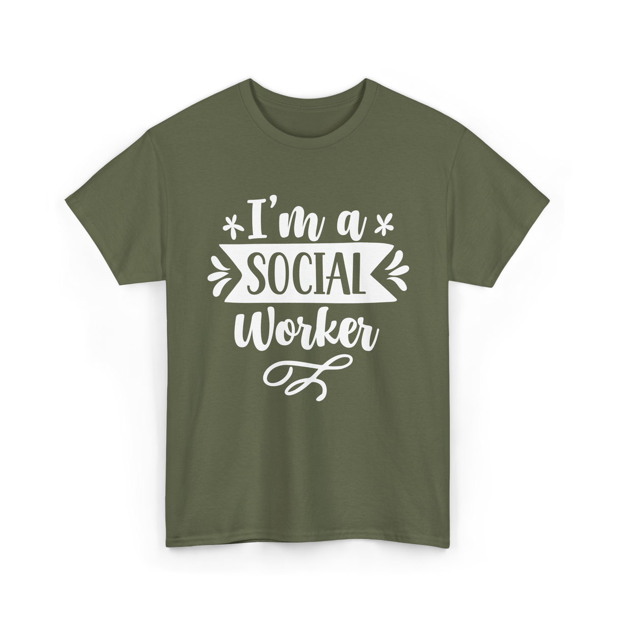 I'm A Social Worker Social Worker T-Shirt - Military Green