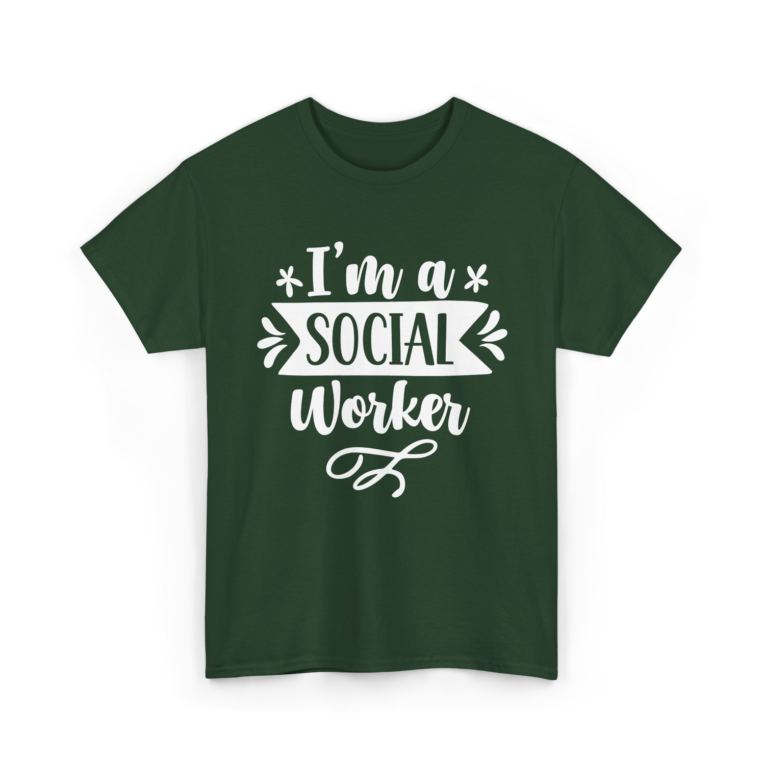 I'm A Social Worker Social Worker T-Shirt - Forest Green