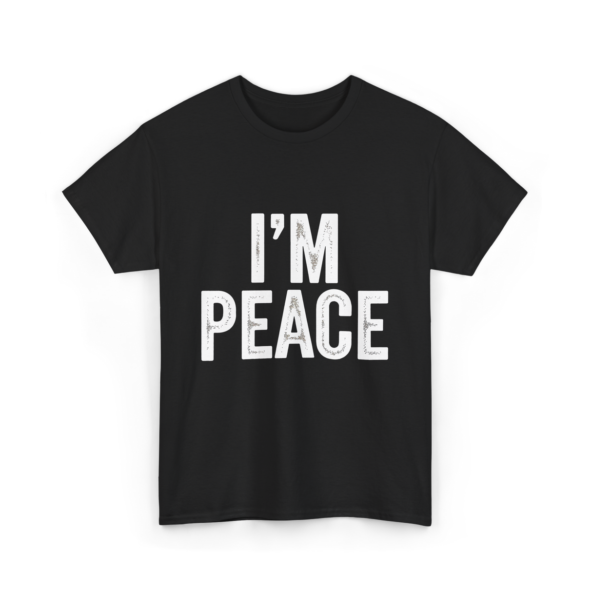 I'm Peace Peaceful T-Shirt - Black